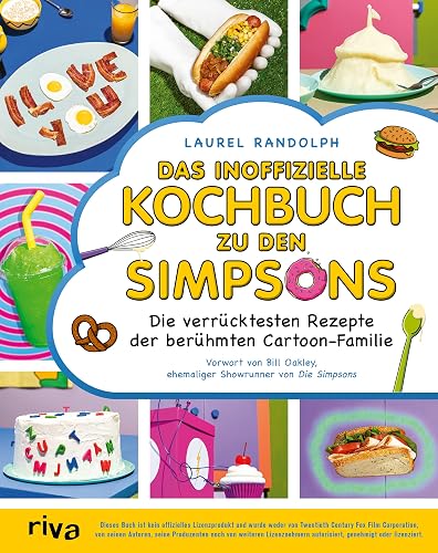 Das inoffizielle Kochbuch zu den Simpsons: Die verrücktesten Rezepte der berühmten Cartoon-Familie. Krusty-Burger, Homers Donuts, Chief Wiggums Chili, Marges Brezeln, Flaming Moe und mehr