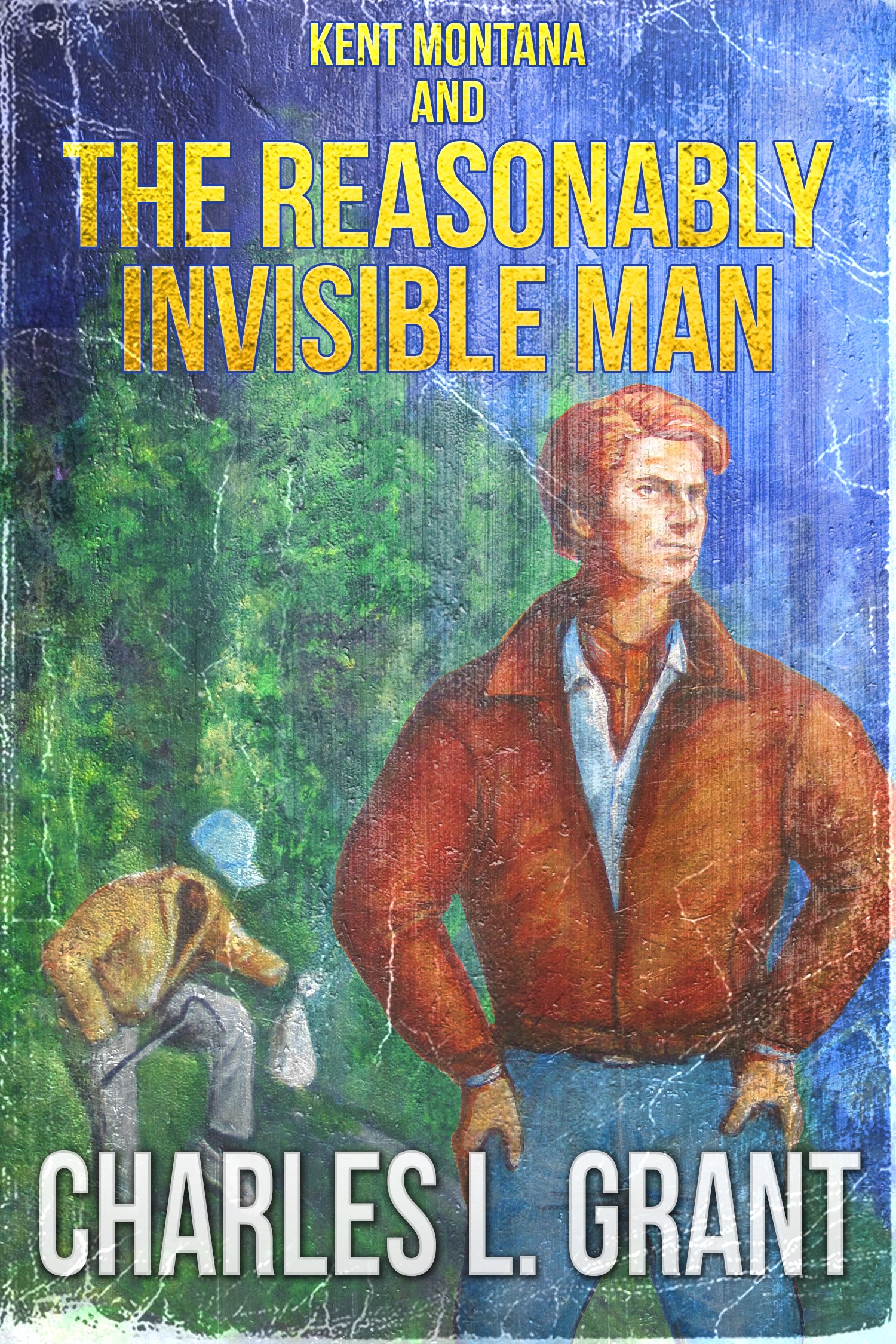 Cover of Kent Montana and the Reasonably Invisible Man