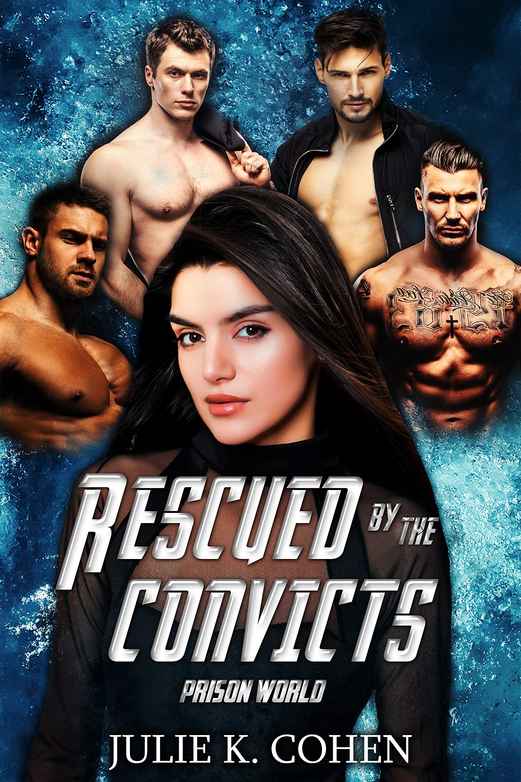 Rescued by the Convicts: Dark Sci Fi Reverse Harem Romance (Prison World Book 5)
