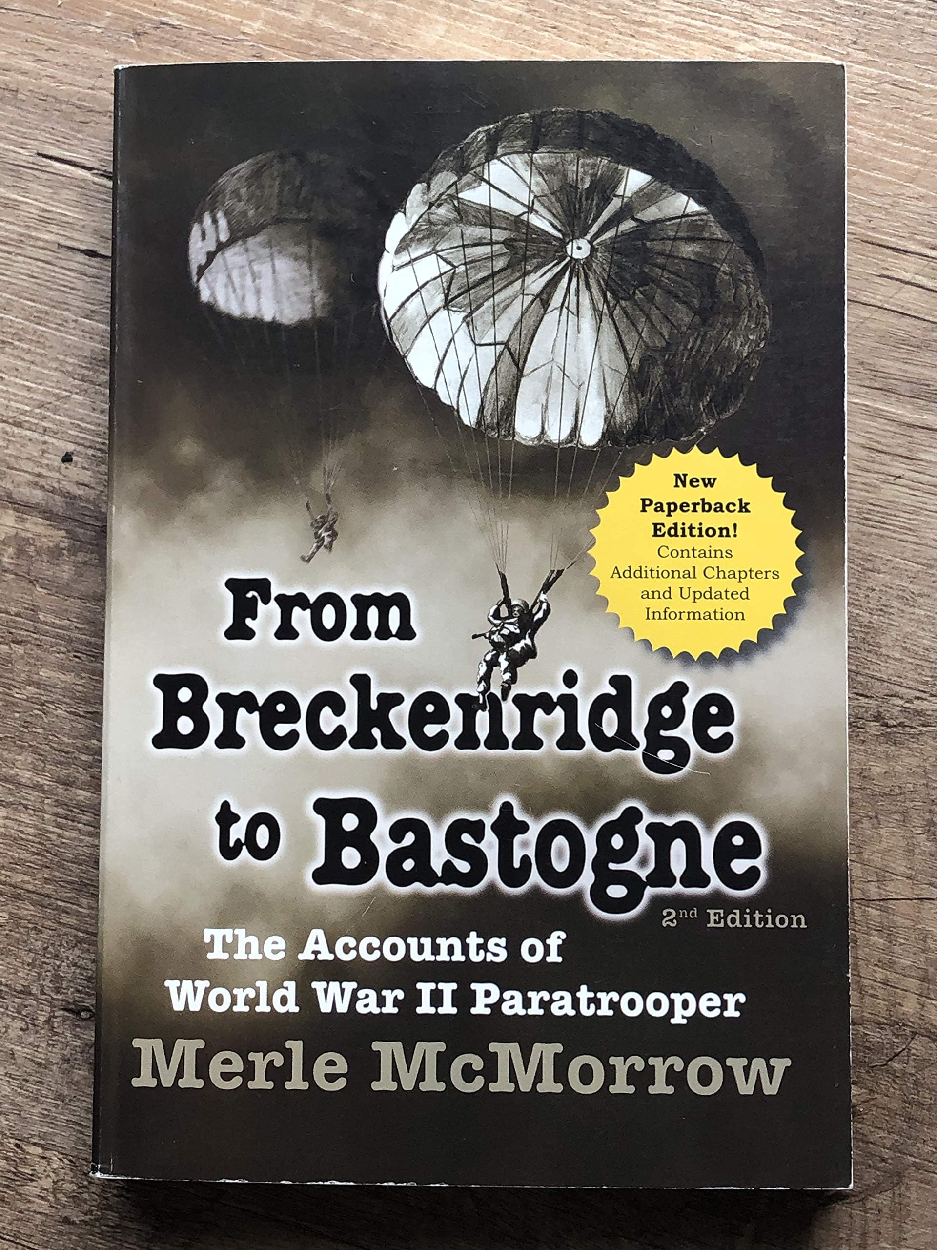 From Breckenridge to Bastogne: The Accounts of World War II Paratrooper Merle McMorrow