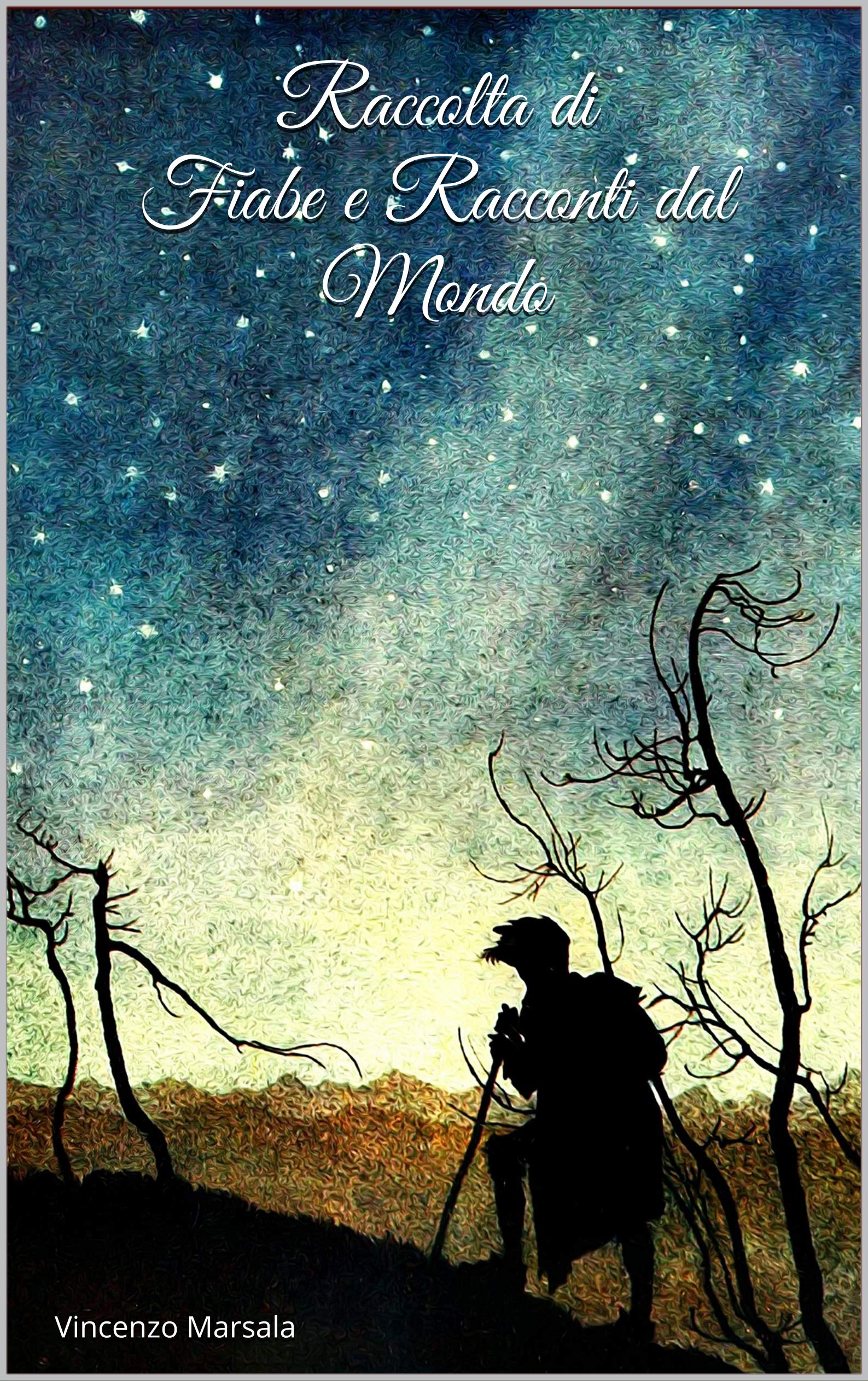 Raccolta di Fiabe e Racconti dal Mondo (Italian Edition)