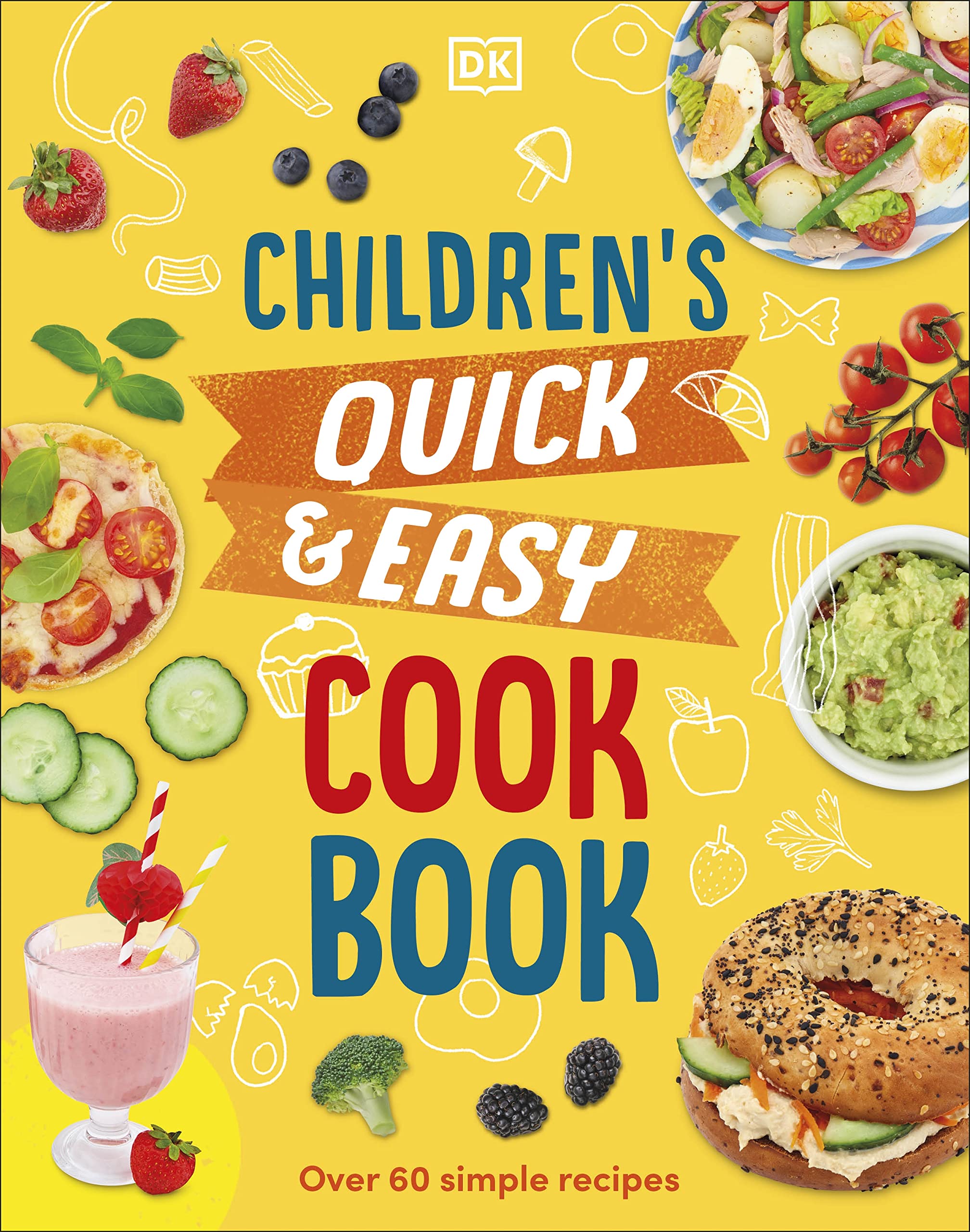 Children's Quick & Easy Cookbook : Over 60 Simple Recipes