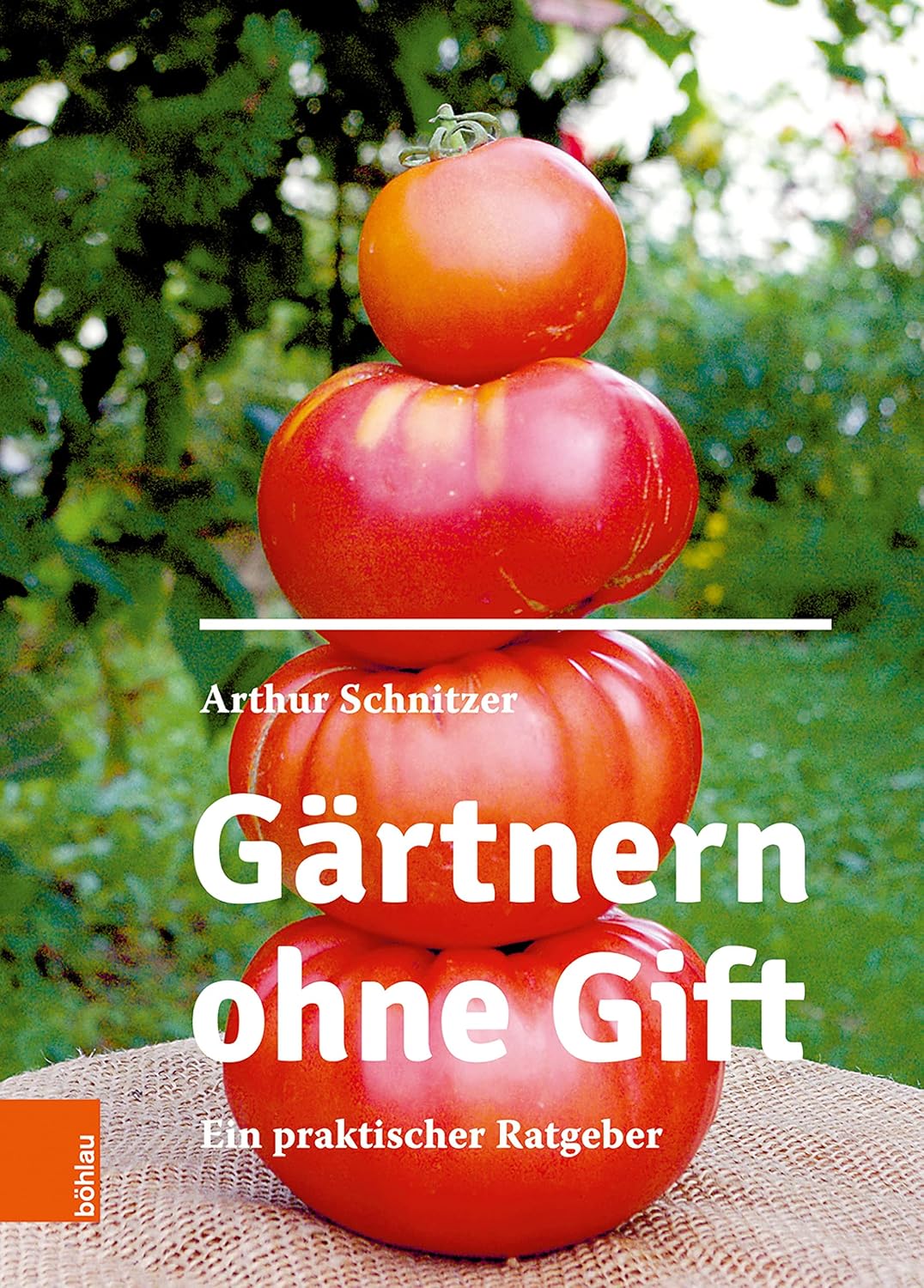 Gärtnern ohne Gift: Ein praktischer Ratgeber | Zusätzlich wurde diese Ausgabe um den wichtigen Themenbereich Klimawandel erweitert. Trockenheit und ... ... in der Oststeiermark. (German Edition)