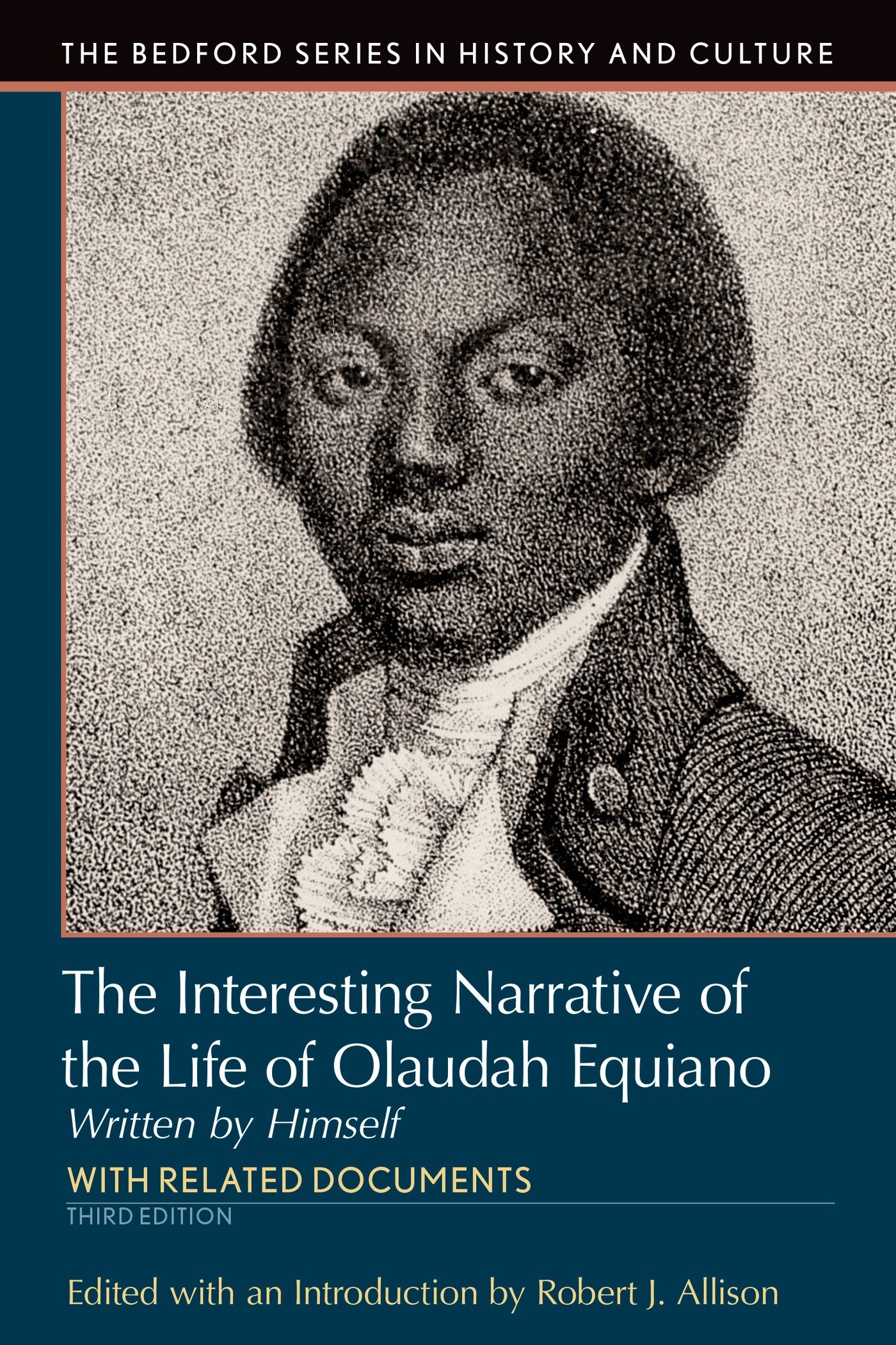Interesting Narrative of the Life of Olaudah Equiano: Written by Himself (Bedford Series in History and Culture)