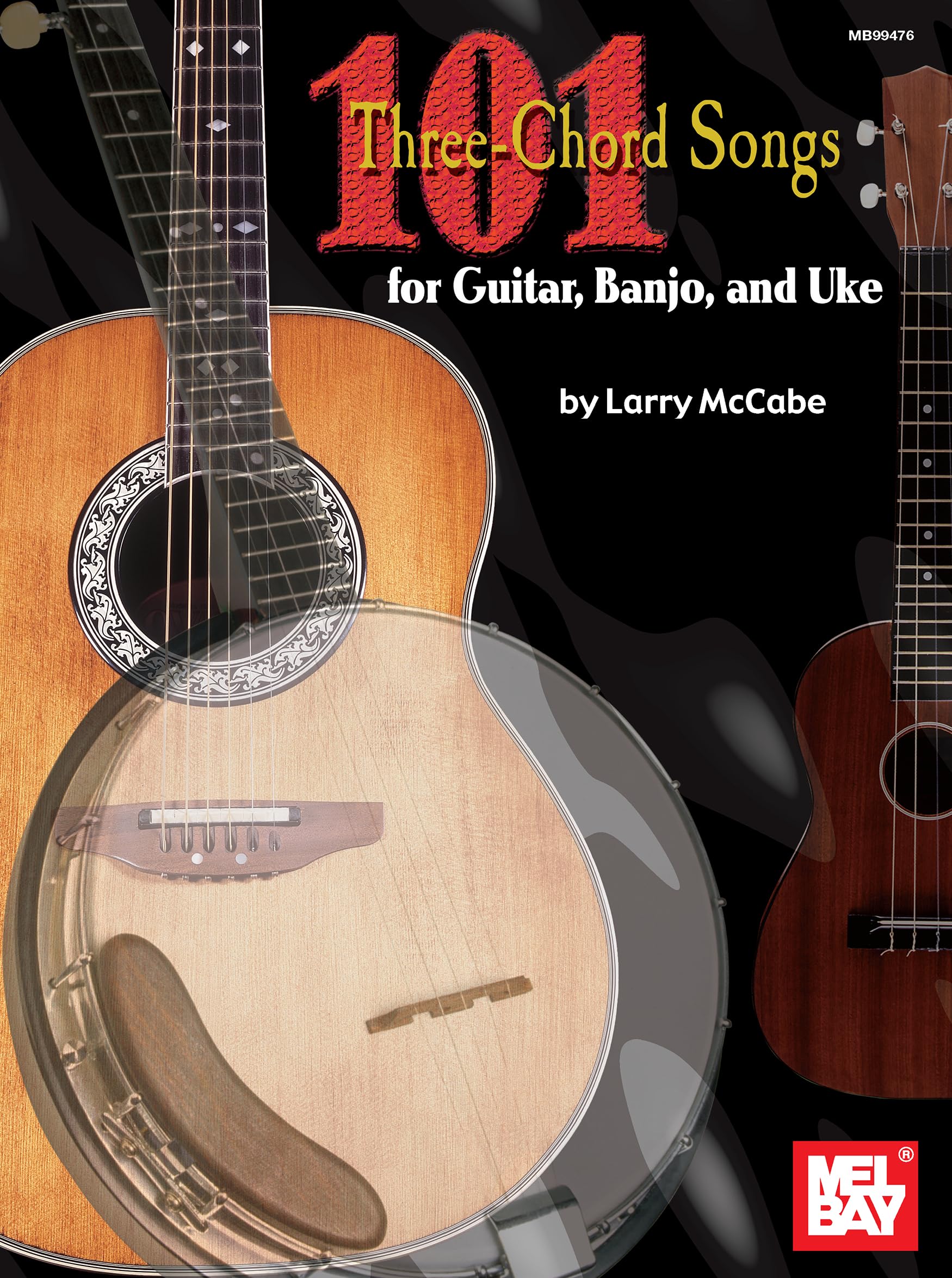 101 Three-Chord Songs for Guitar, Banjo and Uke