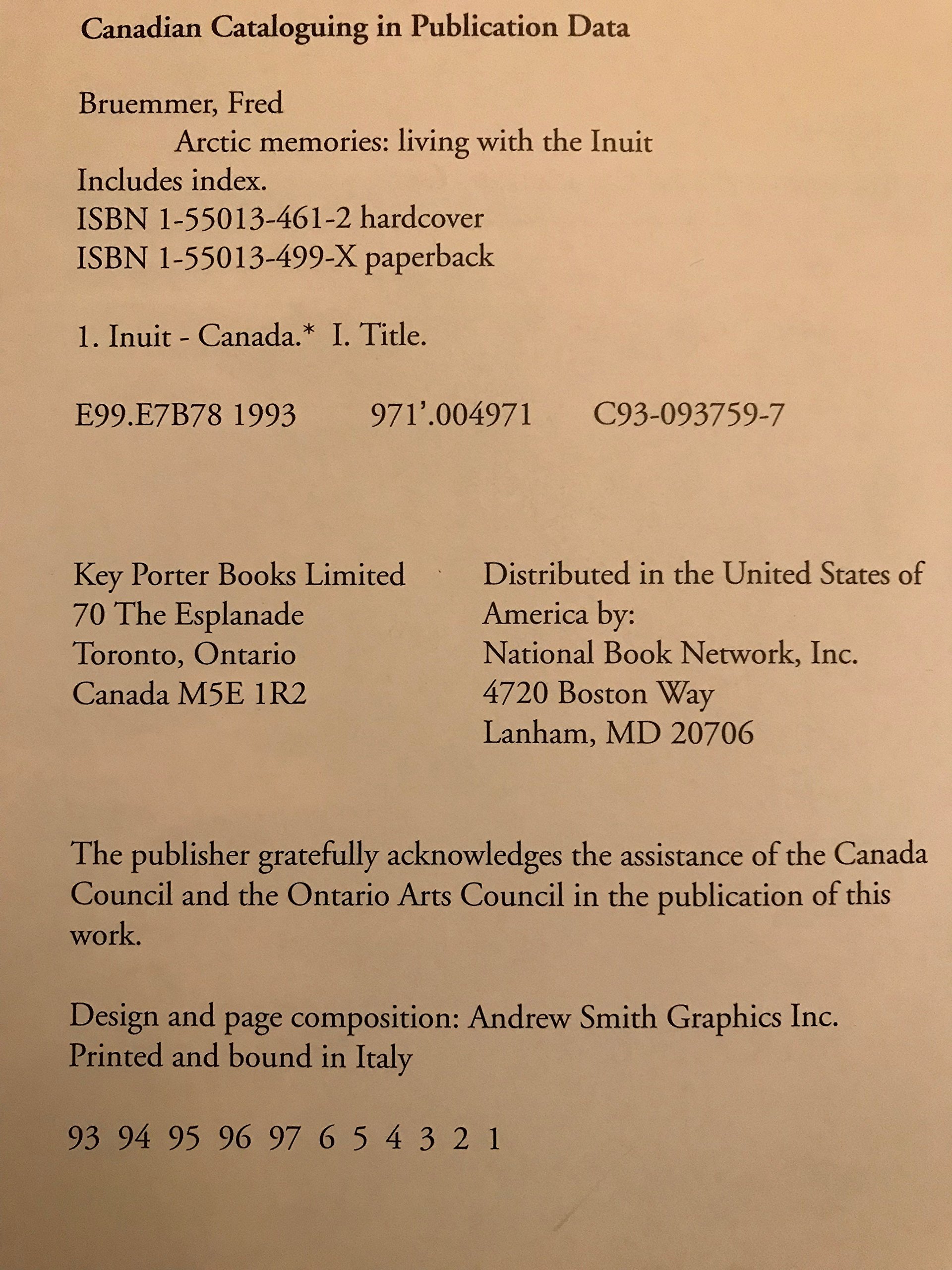 Arctic Memories: Living With the Inuit (Travel Writing) Bruemmer, Fred - PT03