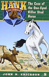 The Case of the One-Eyed Killer Stud Horse (Hank the Cowdog (Quality))