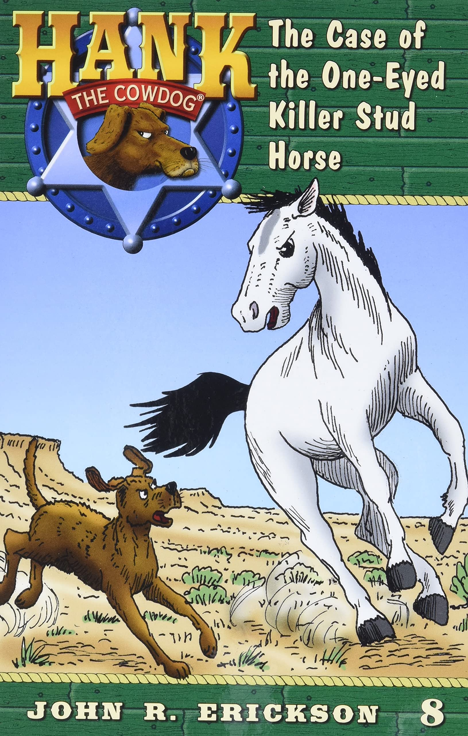 The Case of the One-Eyed Killer Stud Horse (Hank the Cowdog)
