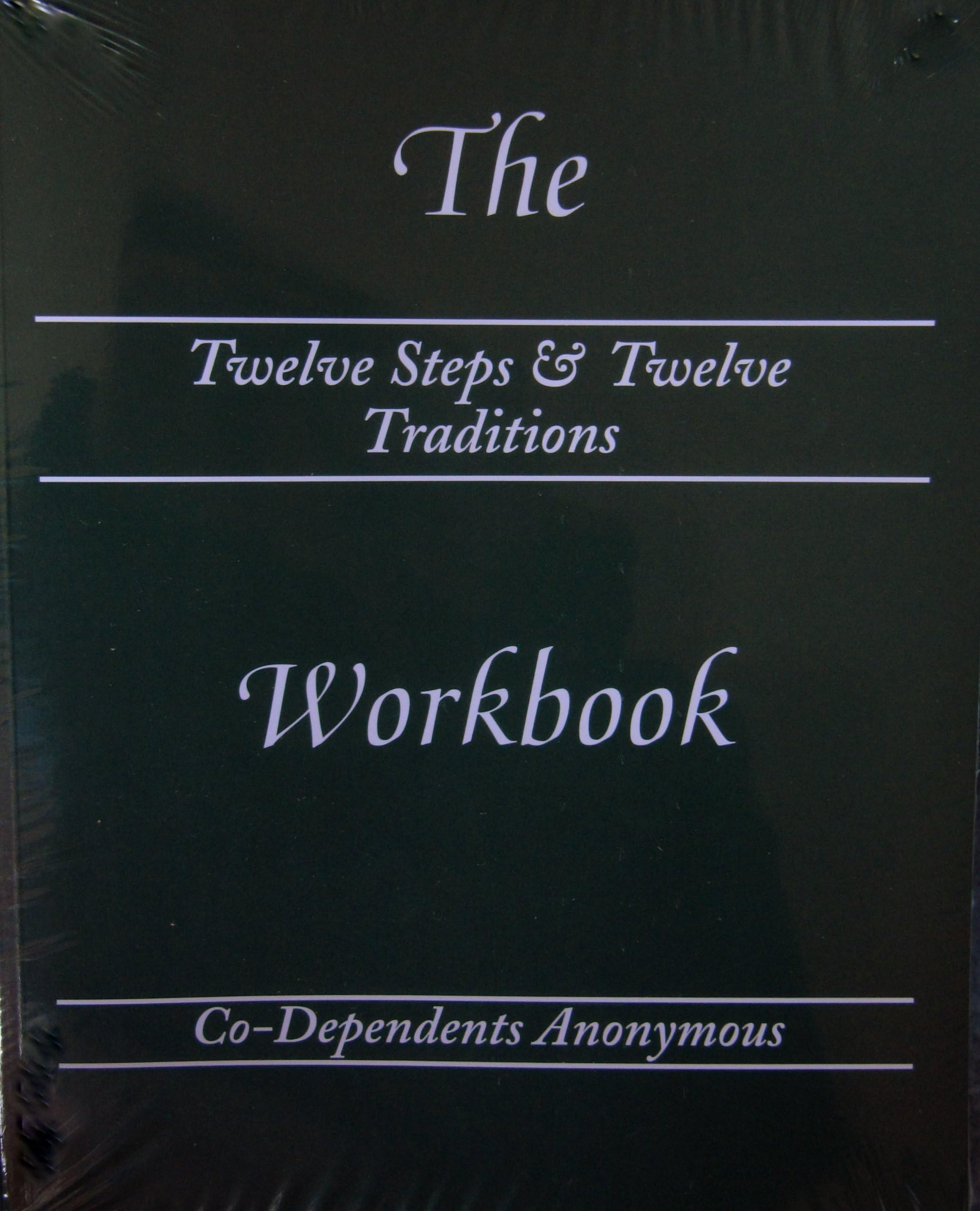 The Twelve Steps & Twelve Traditions Workbook of Co-Dependents Anonymous