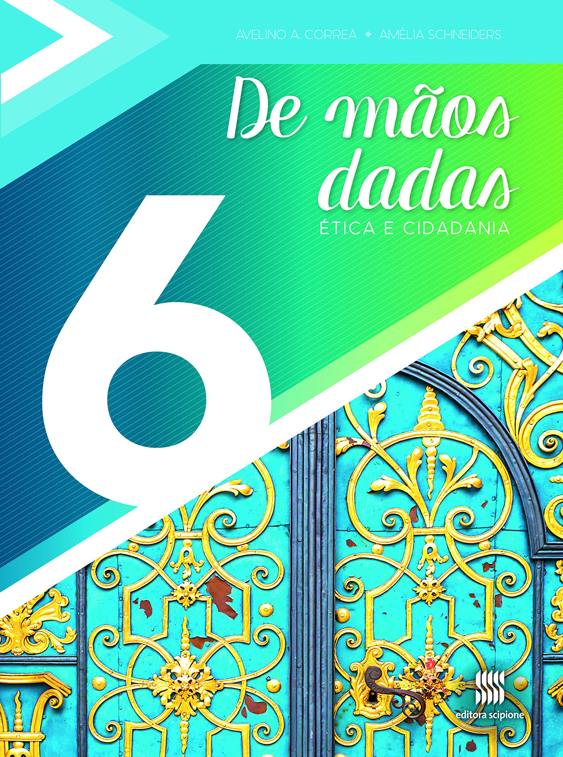 De mãos dadas: Ética e cidadania (6º Série)
