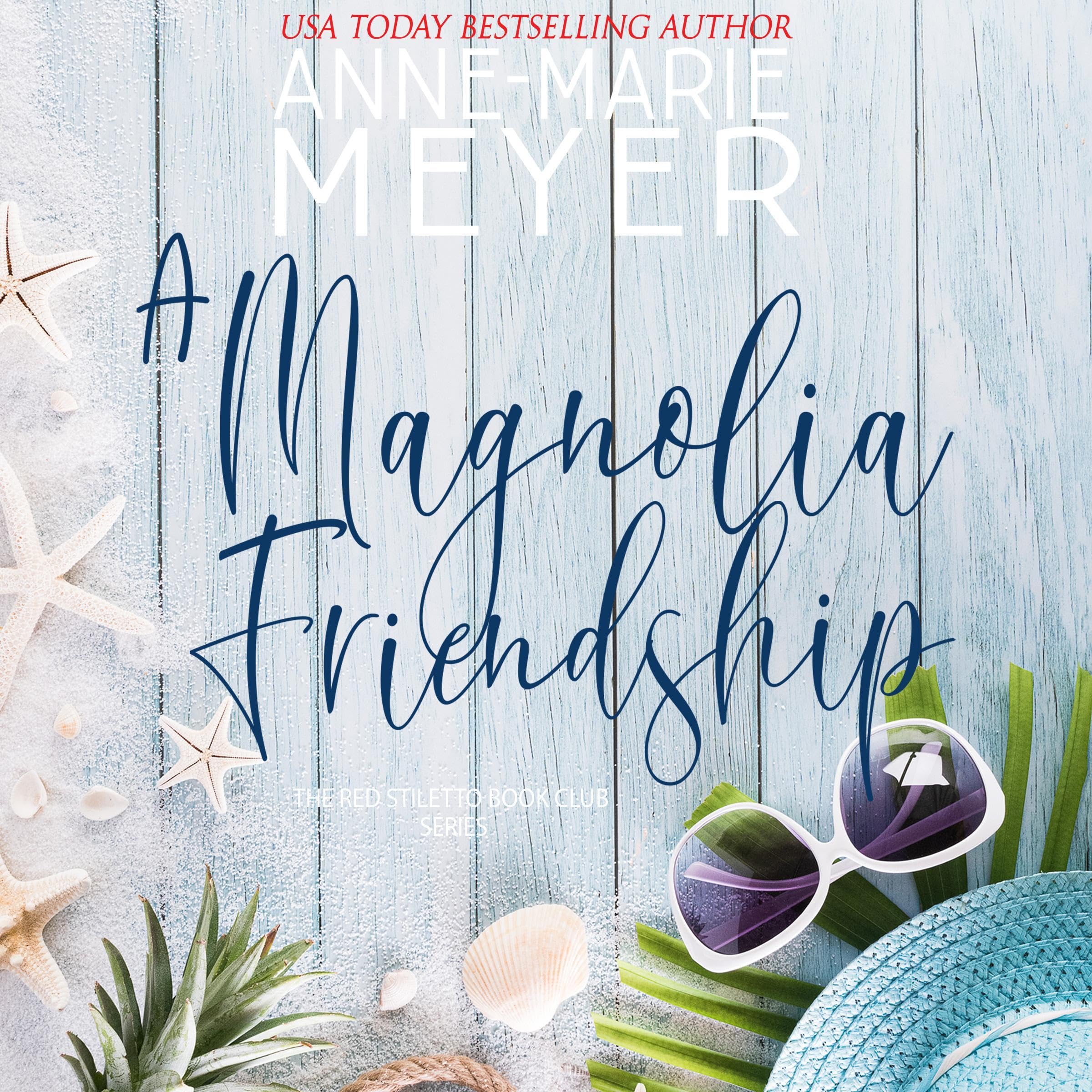Cover art for A Magnolia Friendship: A Sweet, Small Town Story