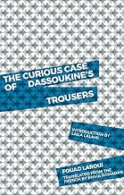 Cover of The Curious Case of Dassoukine's Trousers