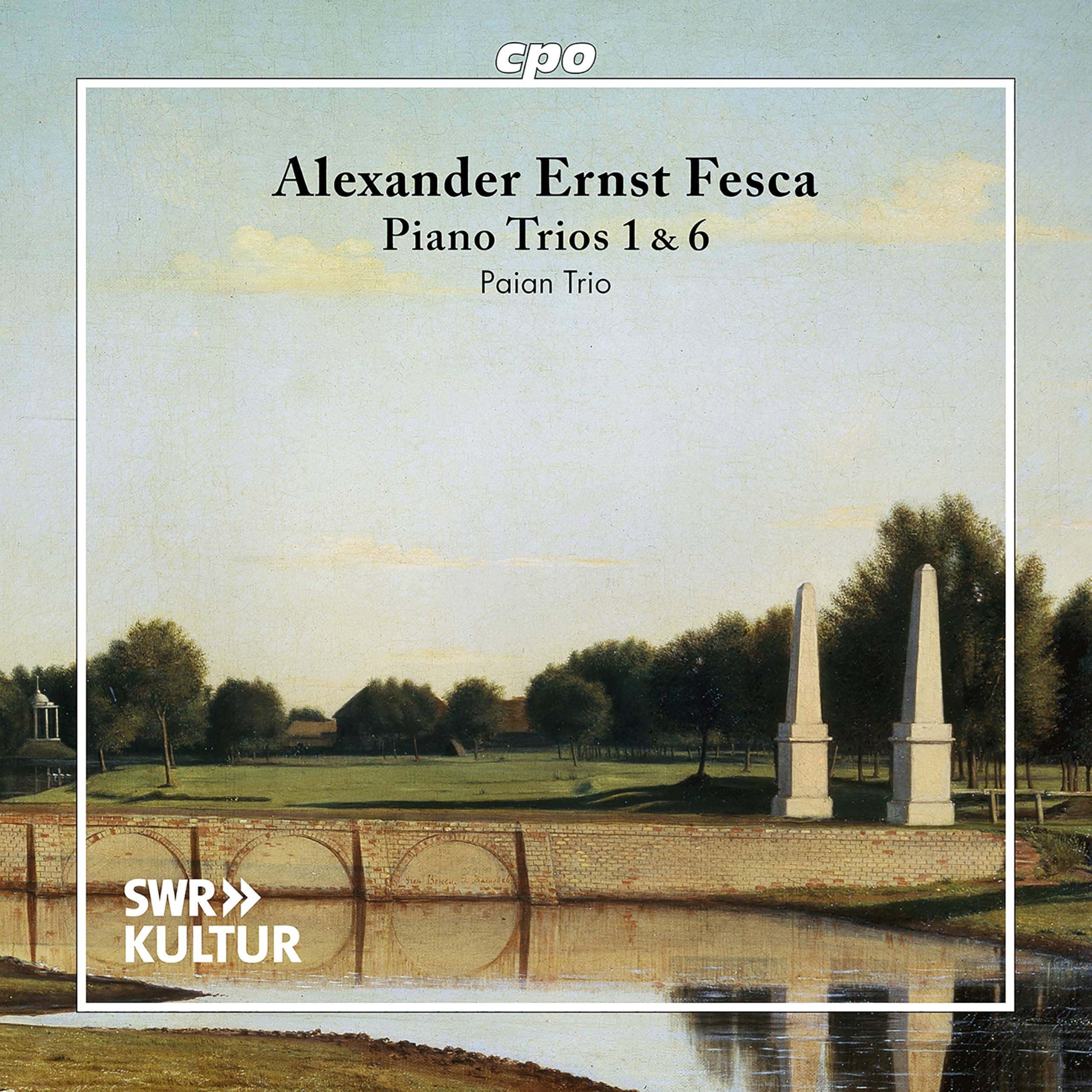 Alexander Ernst Fesca: Piano Trios Nos. 1 & 6