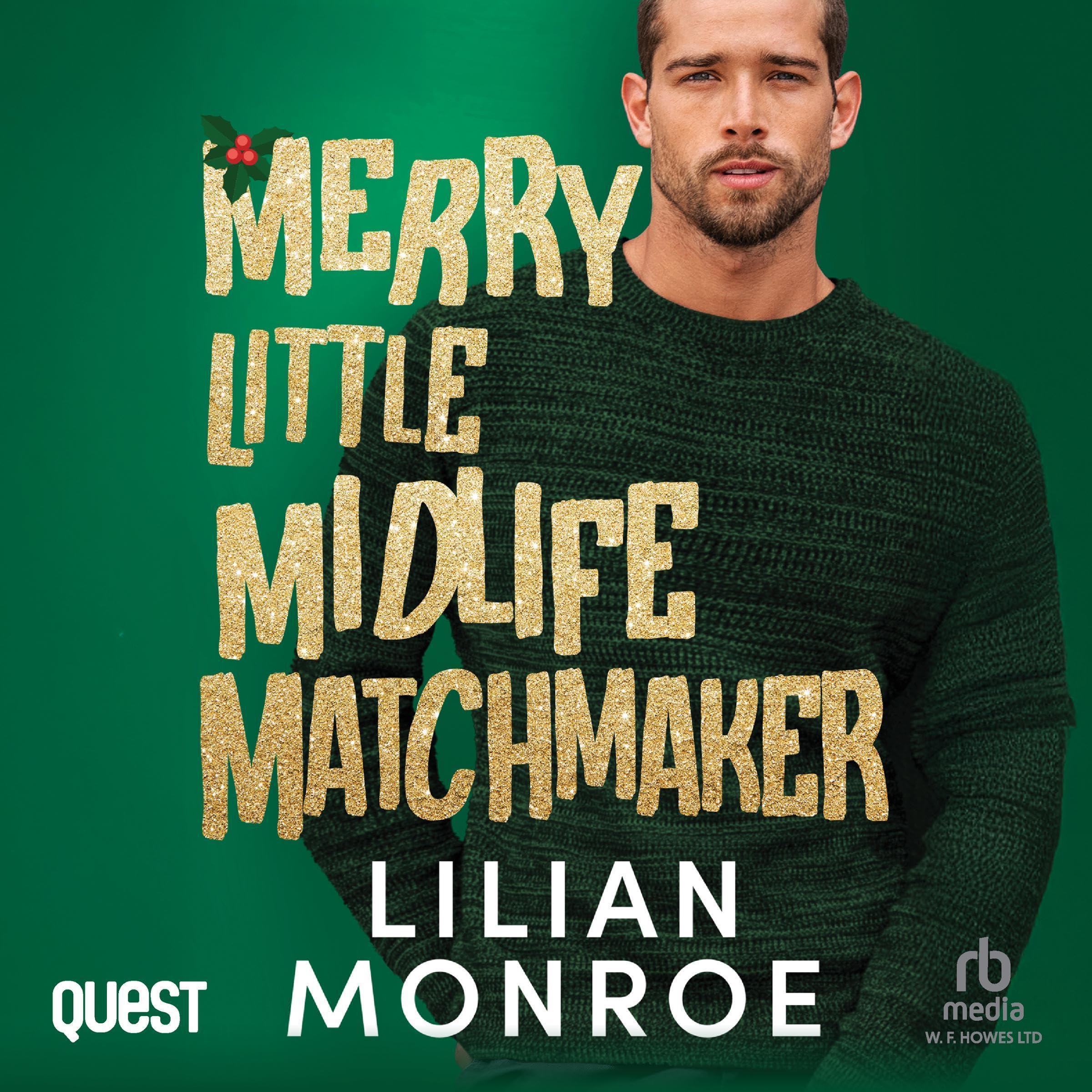 Merry Little Midlife Matchmaker: A Grumpy Single Dad Christmas Romance
