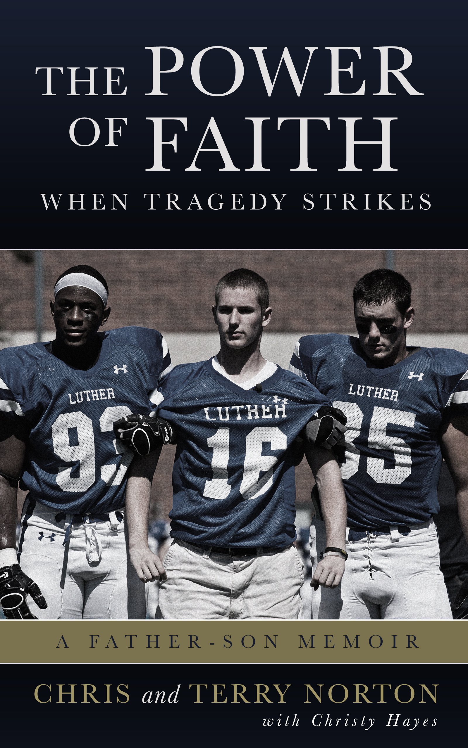 The Power of Faith When Tragedy Strikes: A Father-Son Memoir