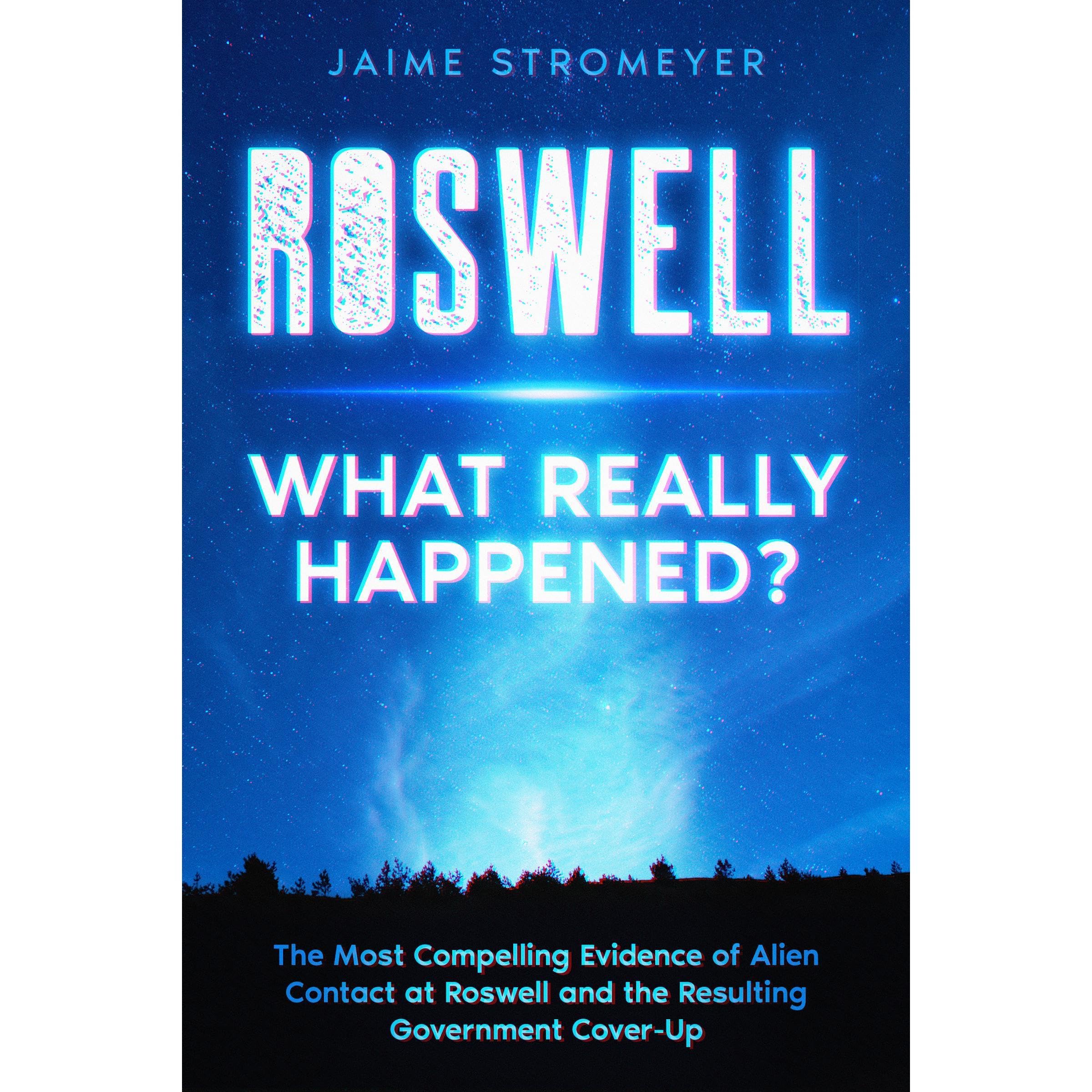 Roswell: What Really Happened?