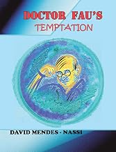 Doctor Fau's Temptation: Diary of the Coronavirus Family Covid-19, Mutations, Variants and Vaccines