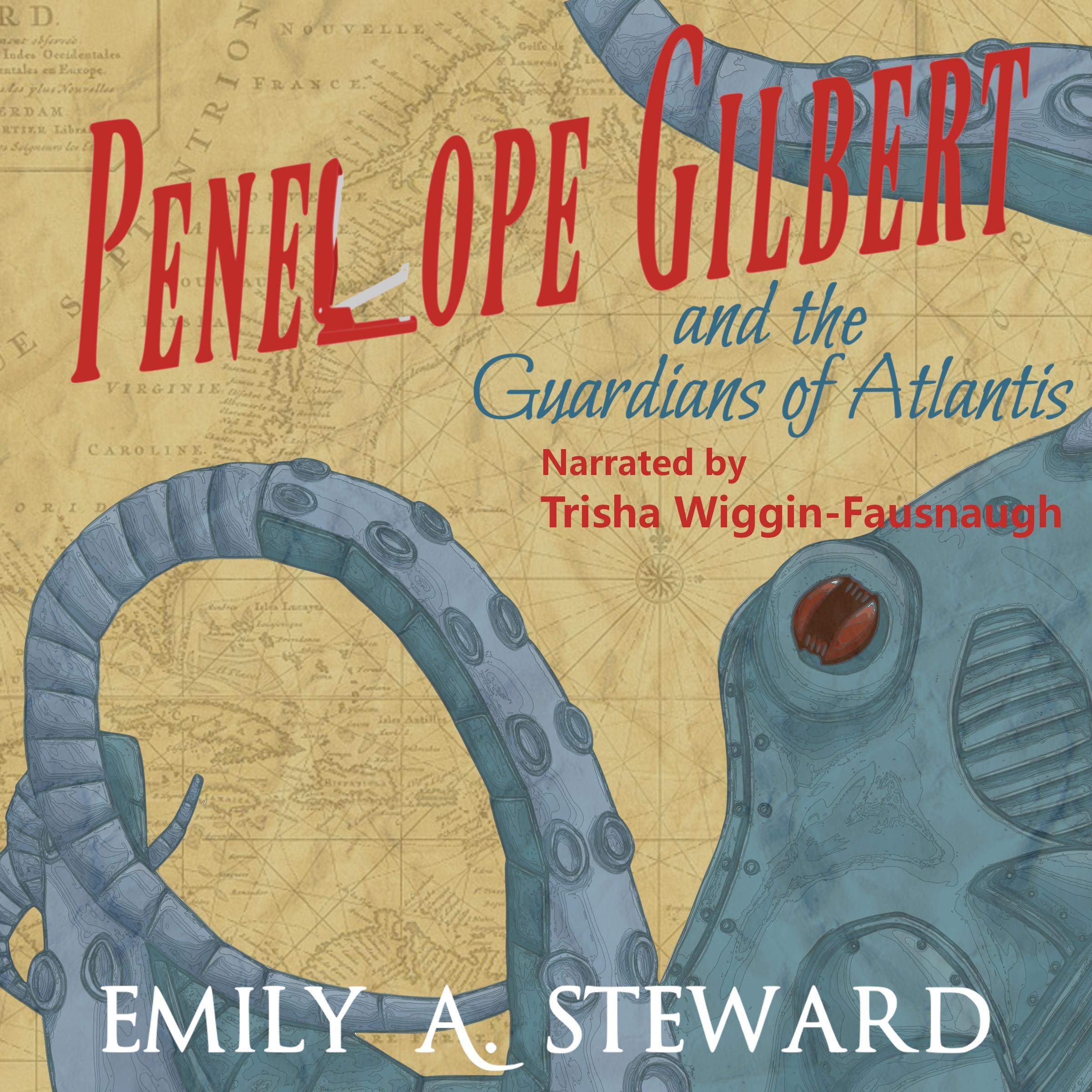Cover art for Penelope Gilbert and the Guardians of Atlantis: A Middle Grade Steampunk Fantasy