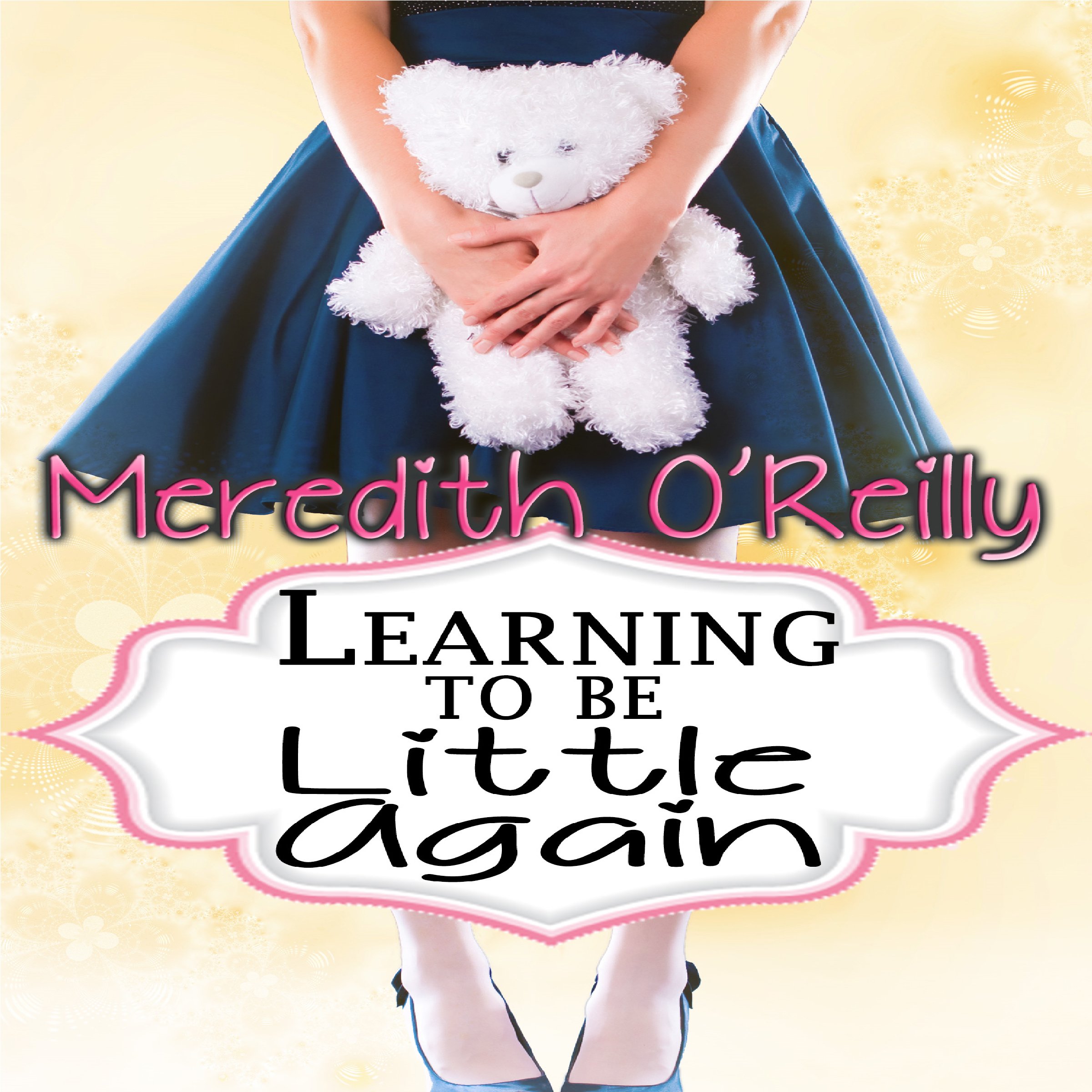 Cover art for Learning to Be Little Again