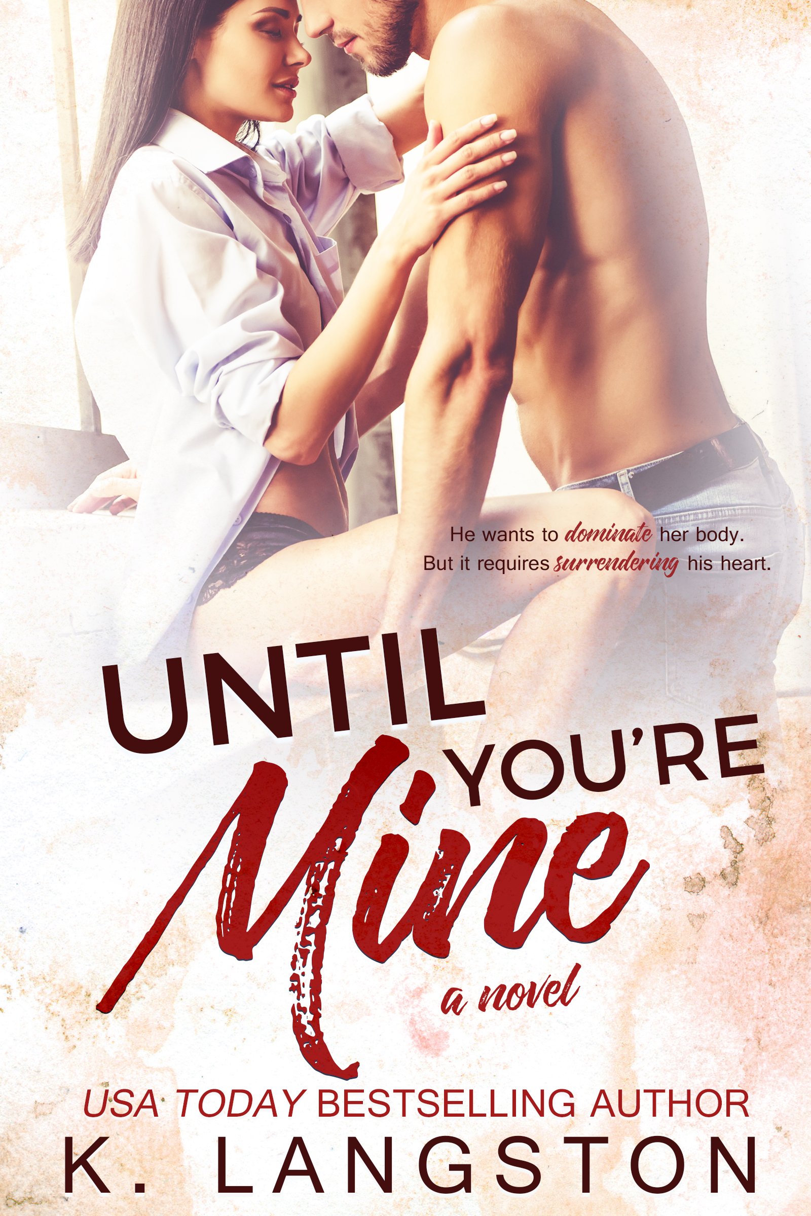 Until You're Mine: A Small Town Romance (Mine Series Book 2)