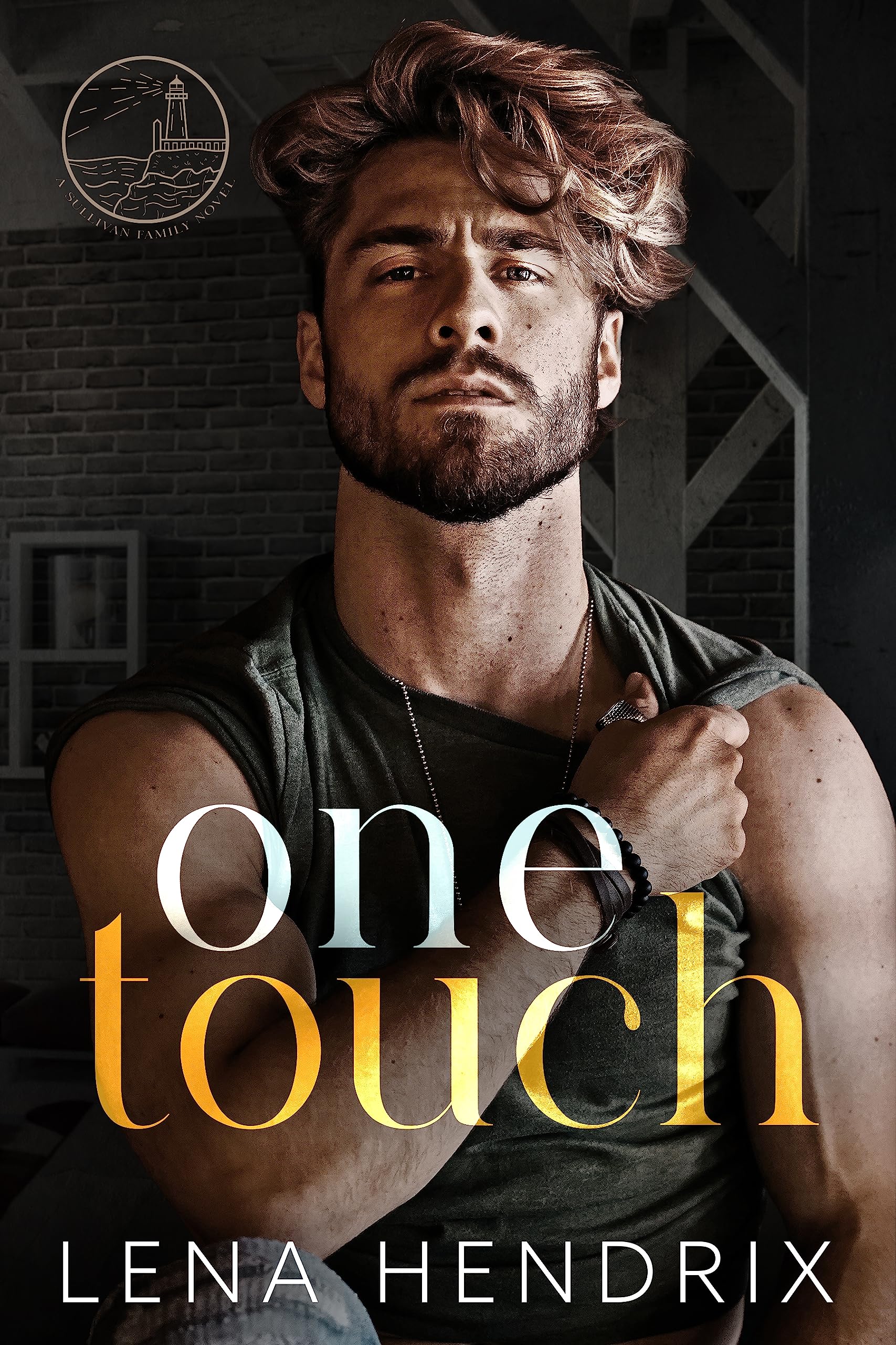 One Touch: An ex-boyfriend's brother, small town romance (The Sullivan Family Book 2)