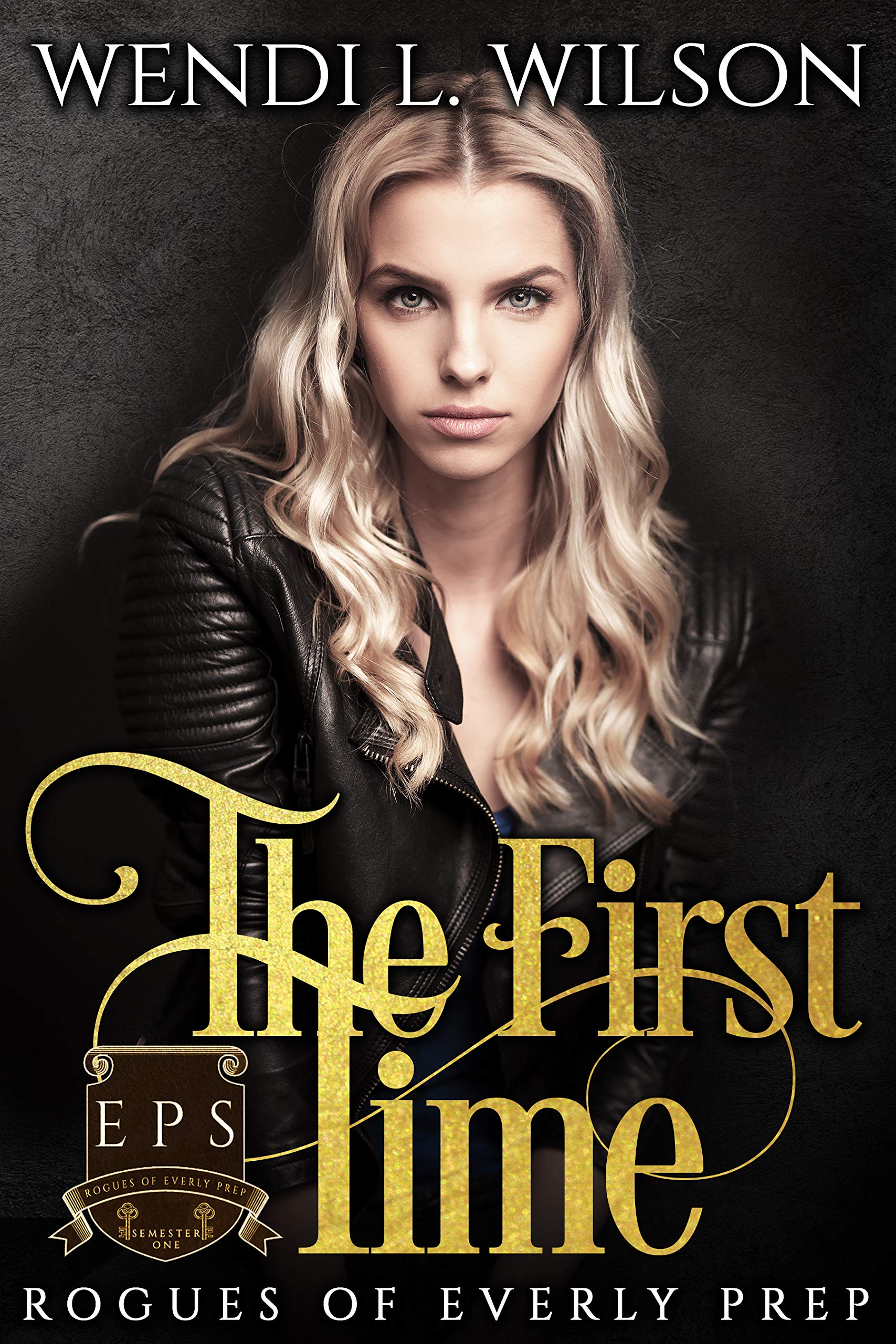 The First Time: Rogues of Everly Prep