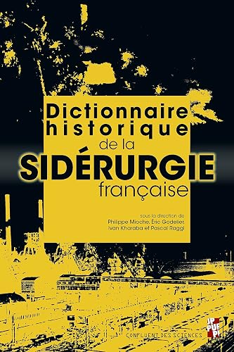 Dictionnaire historique de la sidérurgie française