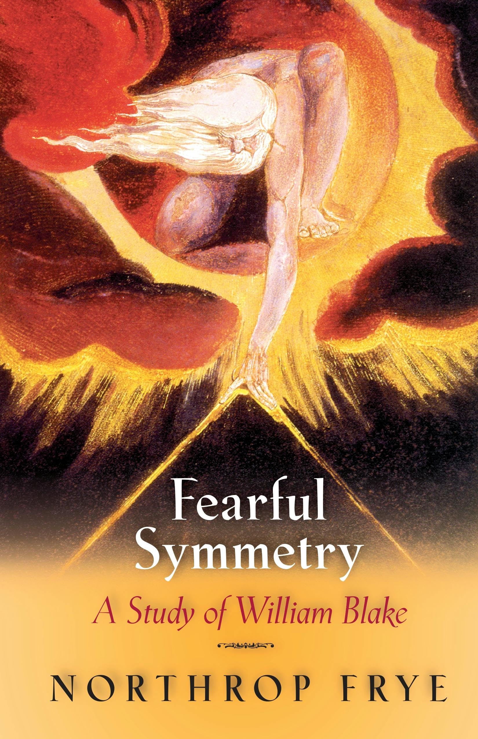 Fearful Symmetry ? A Study of William Blake (Princeton Paperbacks) - Frye, N