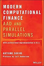 Modern Computational Finance AAD and Parallel Simulations with Professional Implementation in C