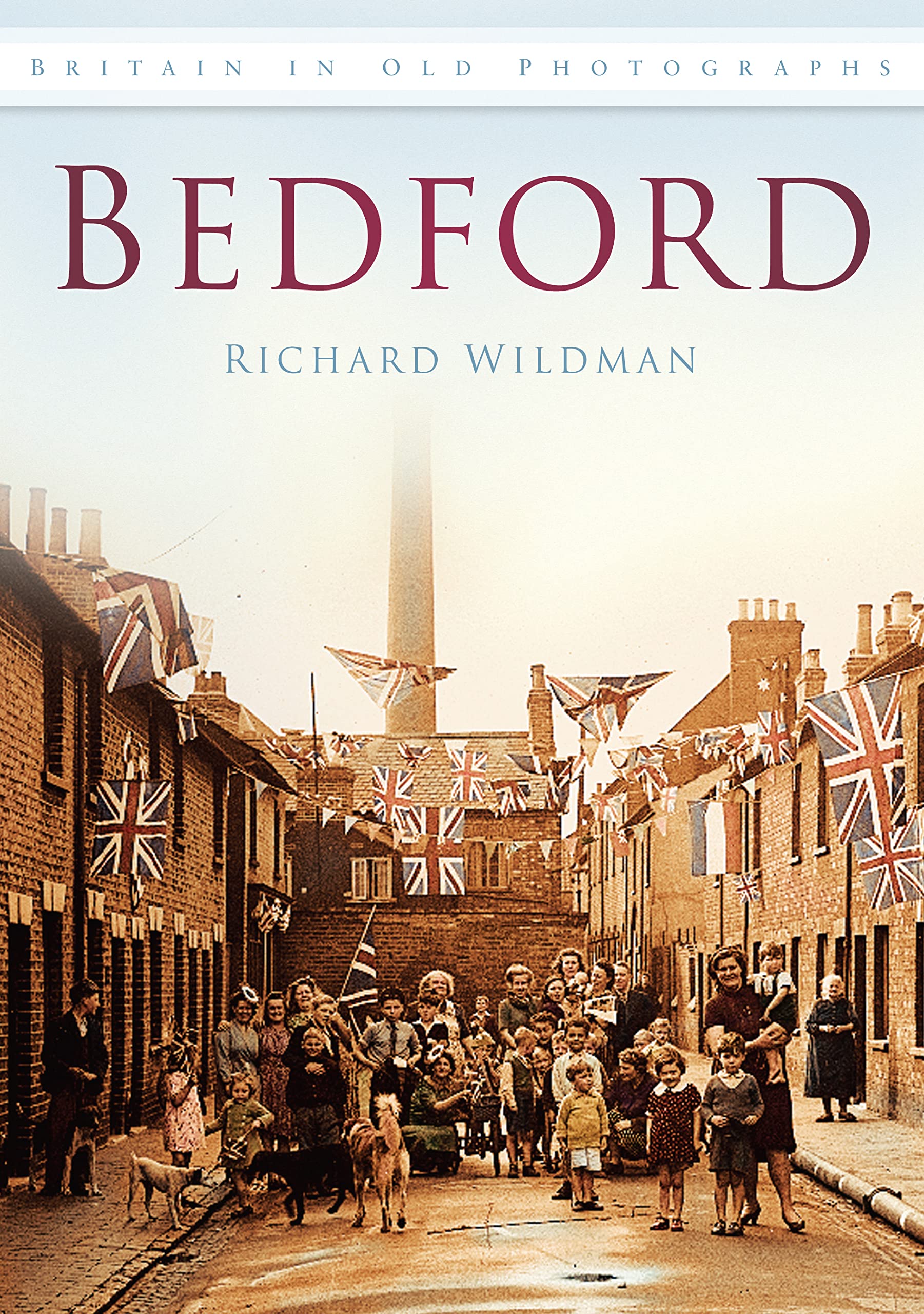 Bedford by Richard Wildman - 9780752453217