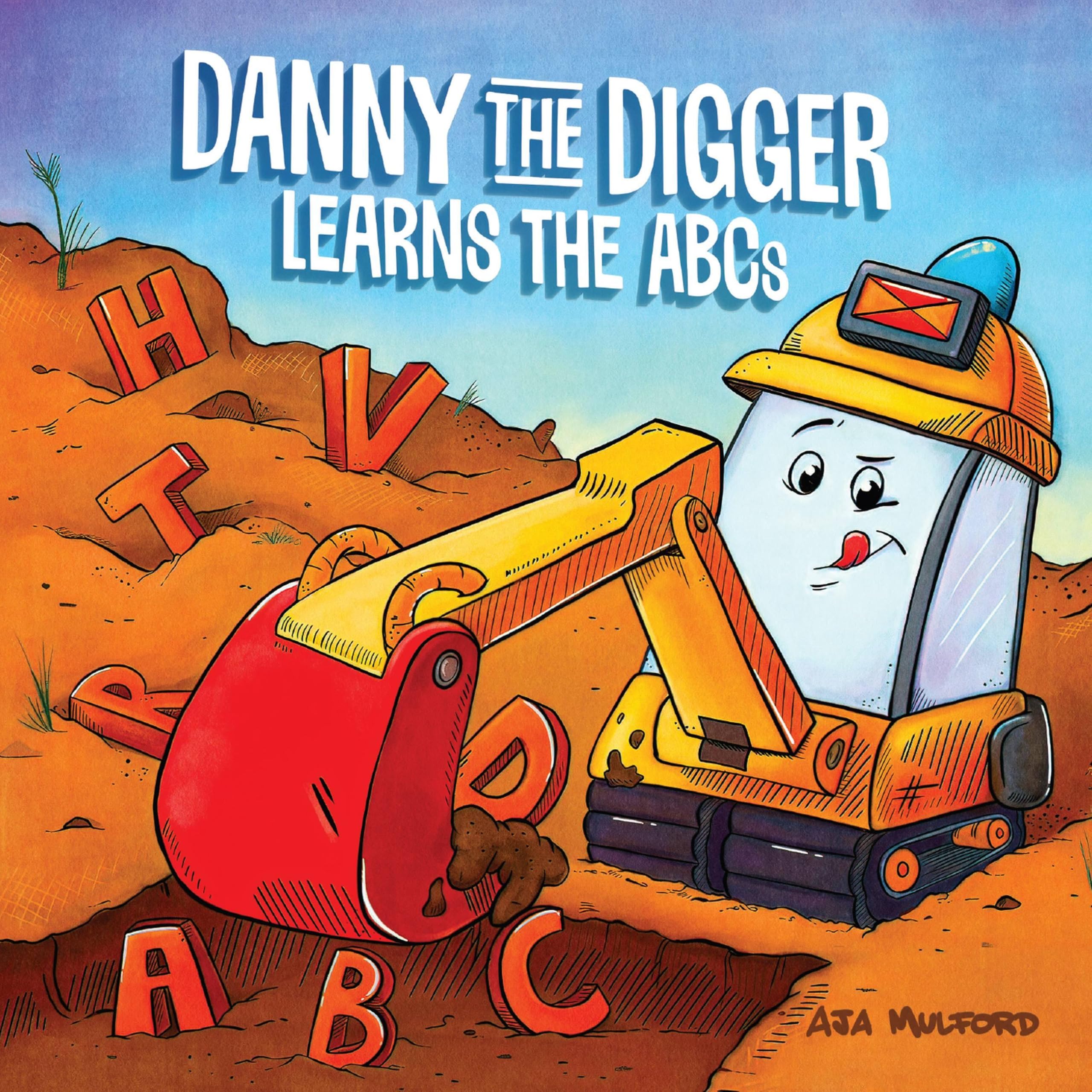 Danny the Digger Learns the ABCs: Practice the Alphabet with Bulldozers, Cranes, Dump Trucks, and More Construction Site Vehicles! (Danny ABCs)