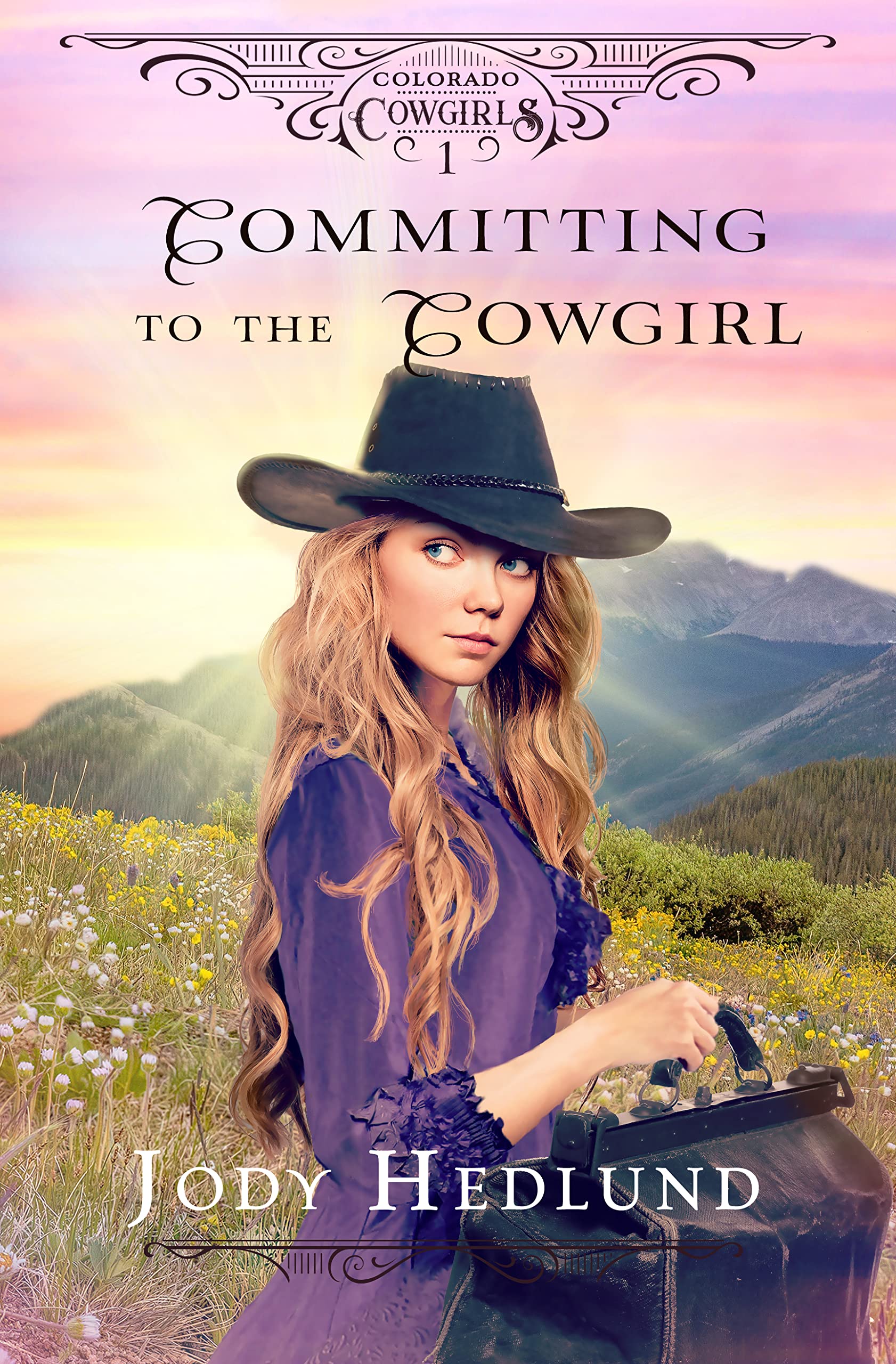 Committing to the Cowgirl: A Sweet Historical Romance (Colorado Cowgirls Book 1)