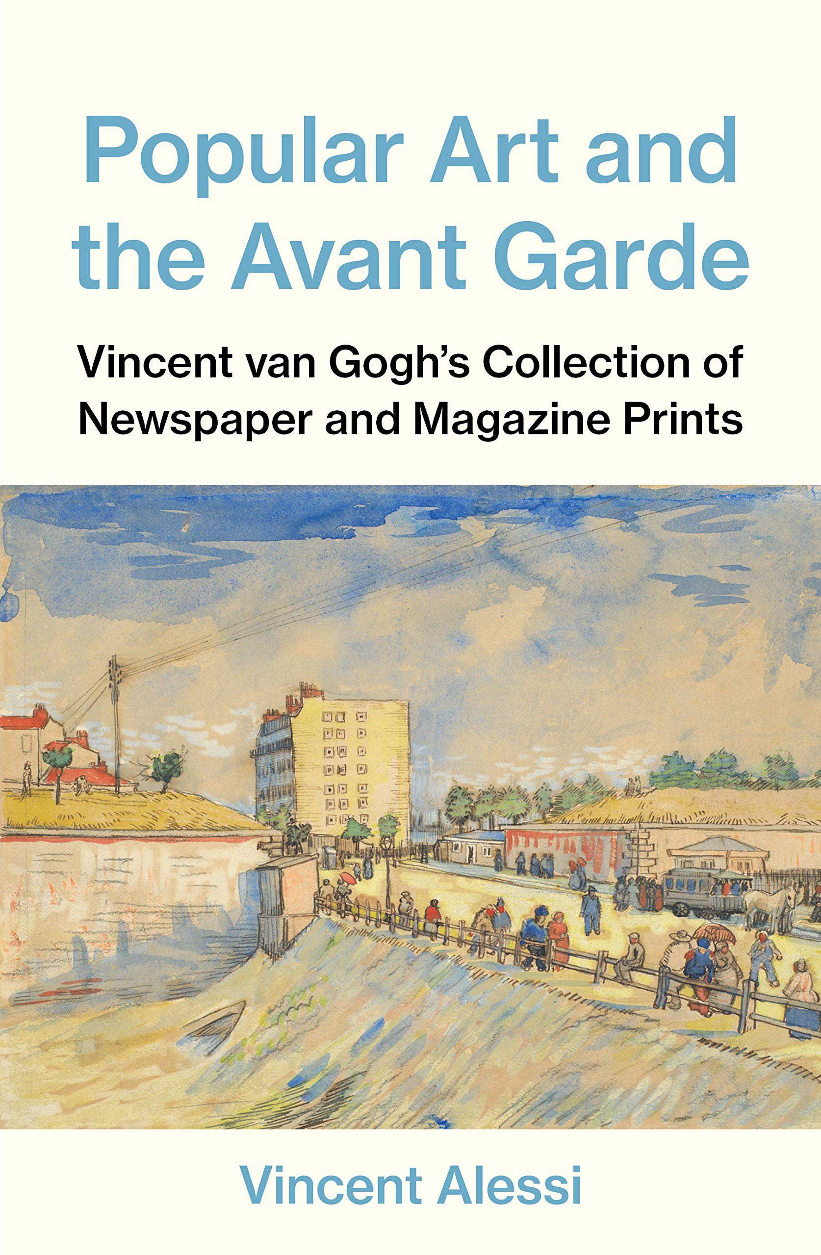 Buy Popular Art and the Avantgarde Vincent van Gogh’s Collection of