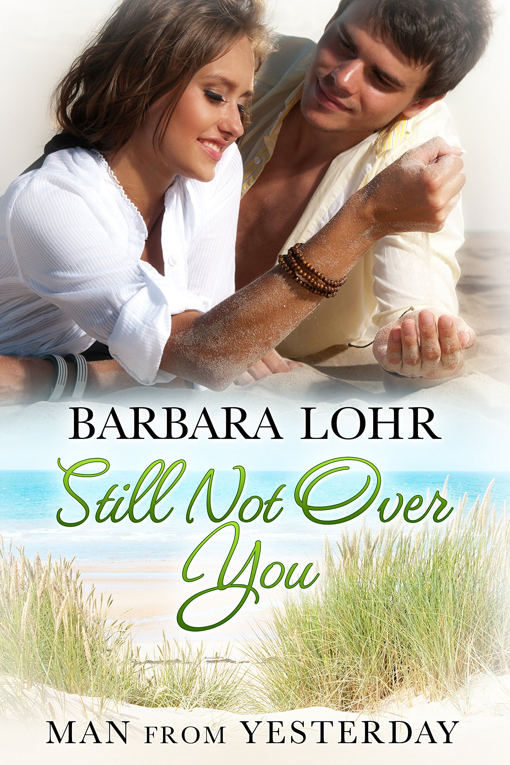 Still Not Over You (Man from Yesterday Book 5)