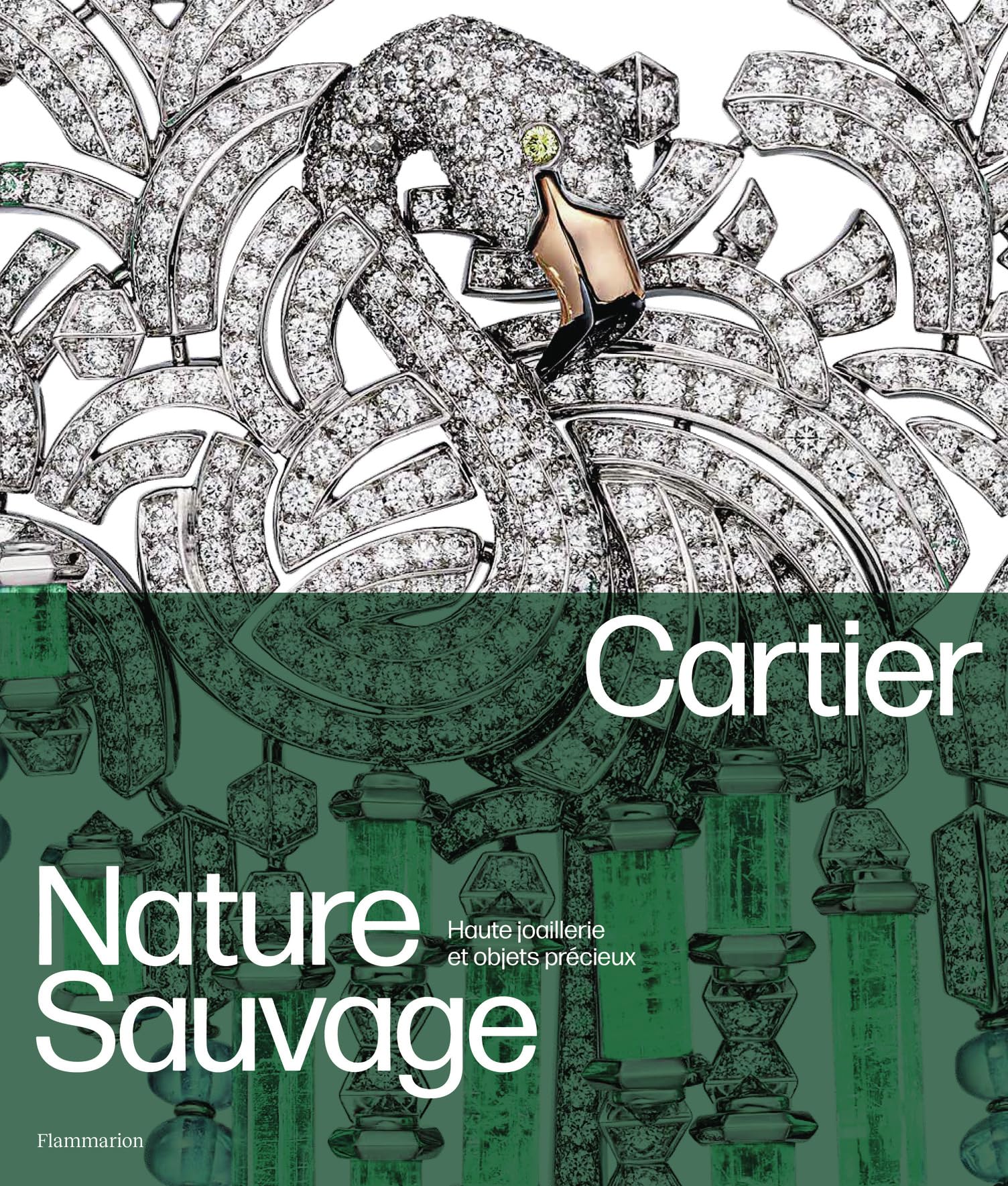Cartier - Nature sauvage: Haute joaillerie et objets précieux