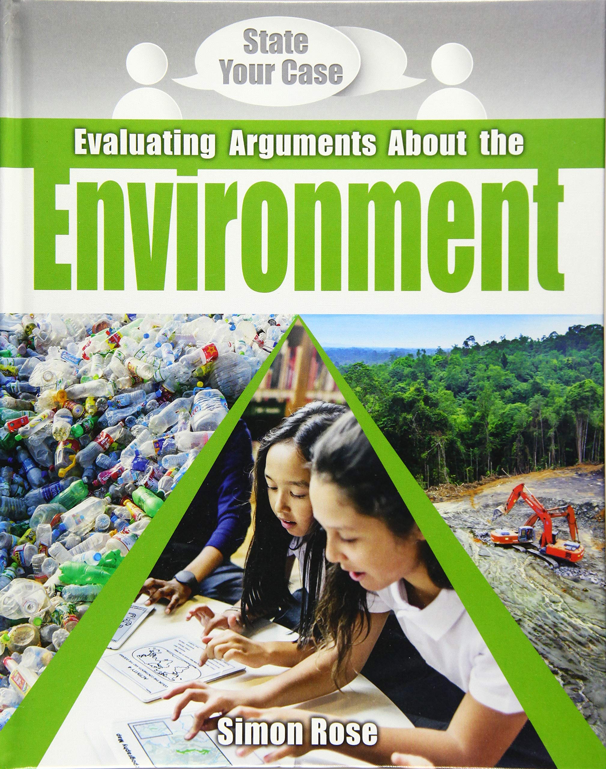 Evaluating Arguments About the Environment (State Your Case)