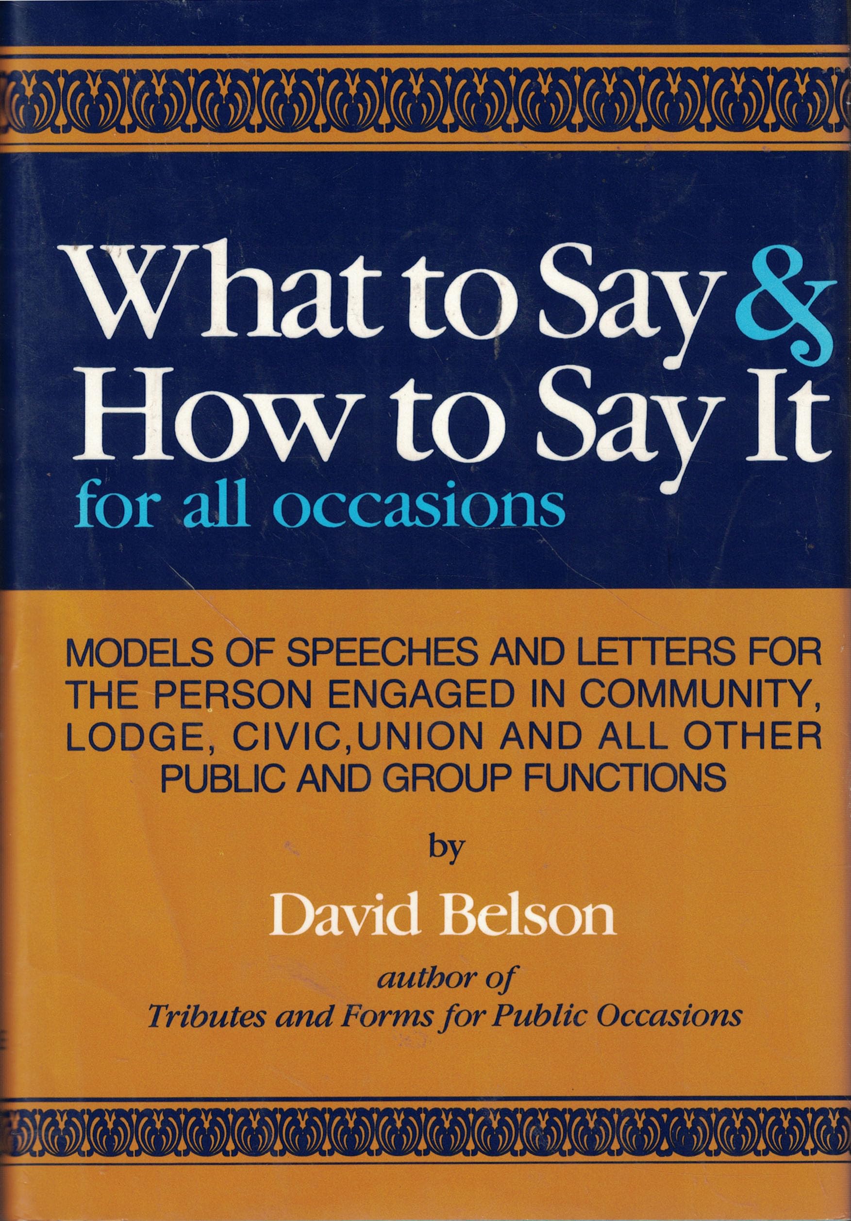 What to Say & How To Say It: For All Occasions