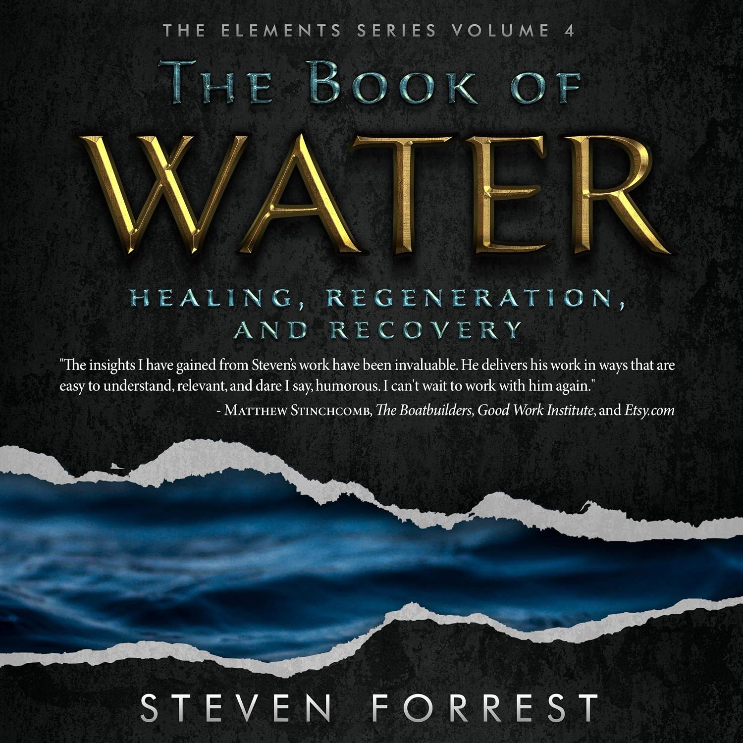 The Book of Water: Healing, Regeneration and Recovery: The Elements Series, Volume 4