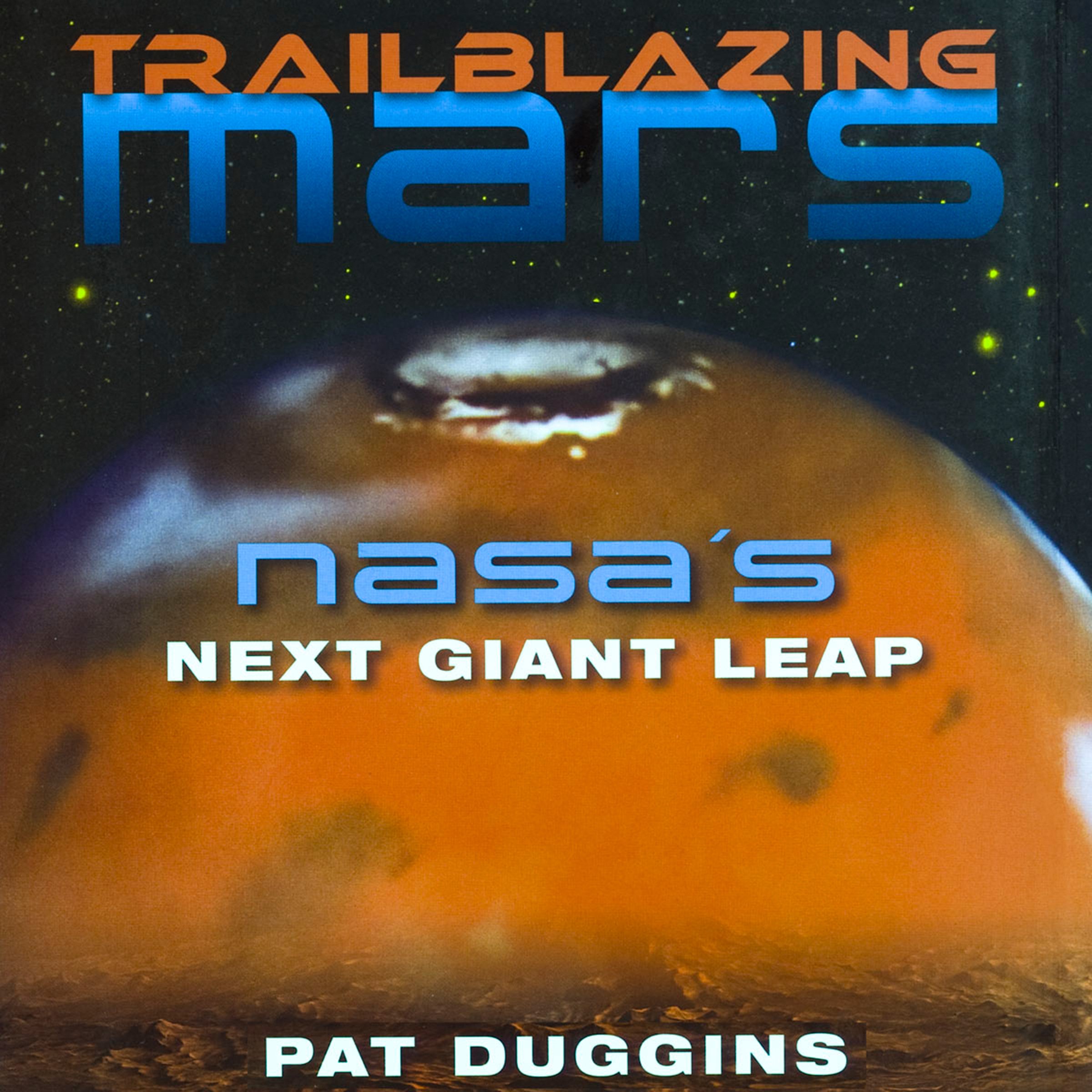 Cover art for Trailblazing Mars: NASA's Next Giant Leap