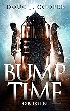 Bump Time Origin (Bump Time Trilogy Book 1)