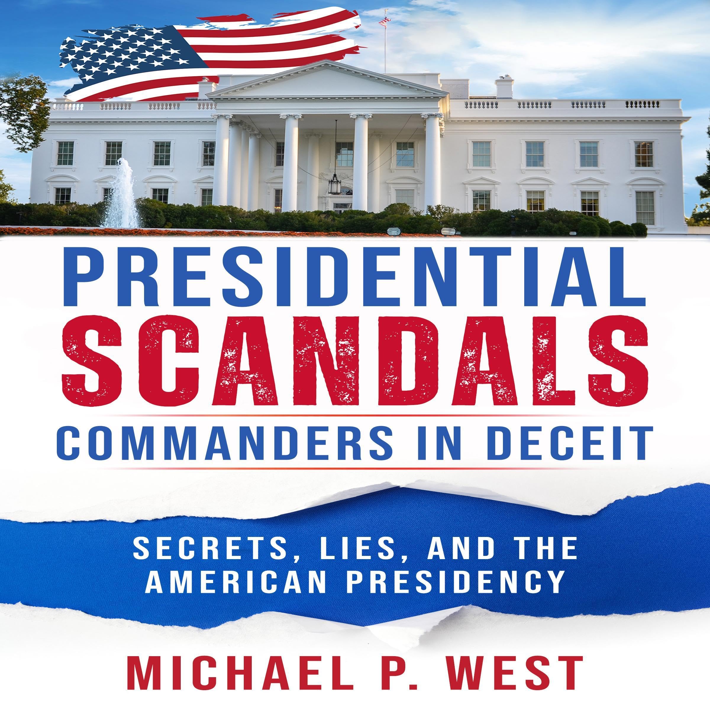 Cover art for Presidential Scandals: Commanders in Deceit