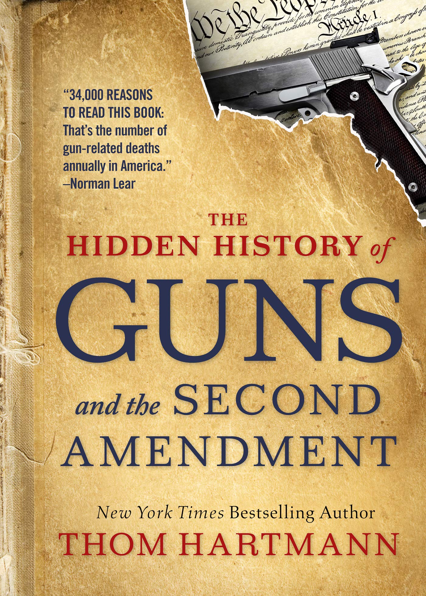 The Hidden History of Guns and the Second Amendment (The Thom Hartmann Hidden History Series Book 1)