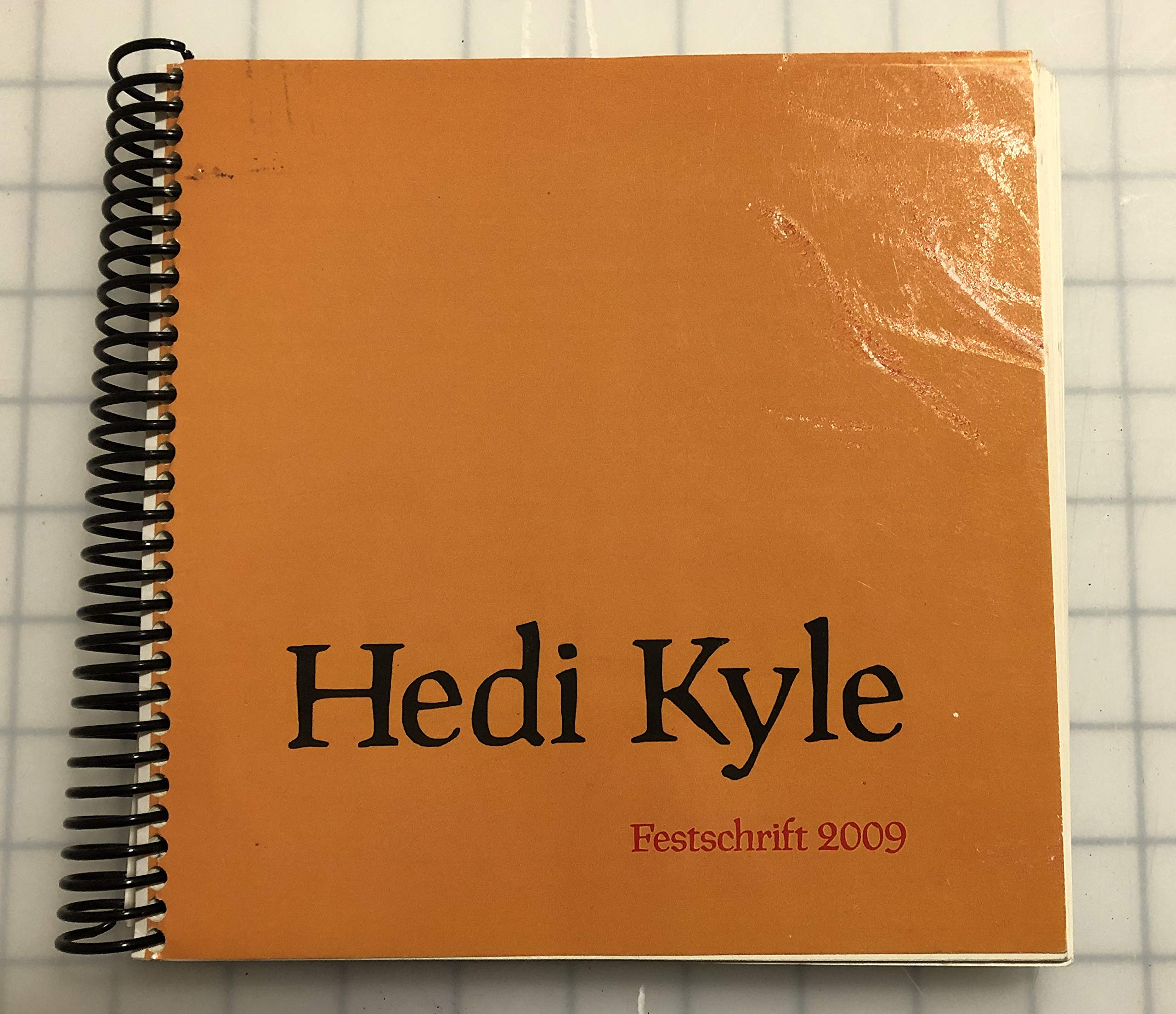 Hedi Kyle: Festschrift 2009 Spiral-bound – January 1, 2009