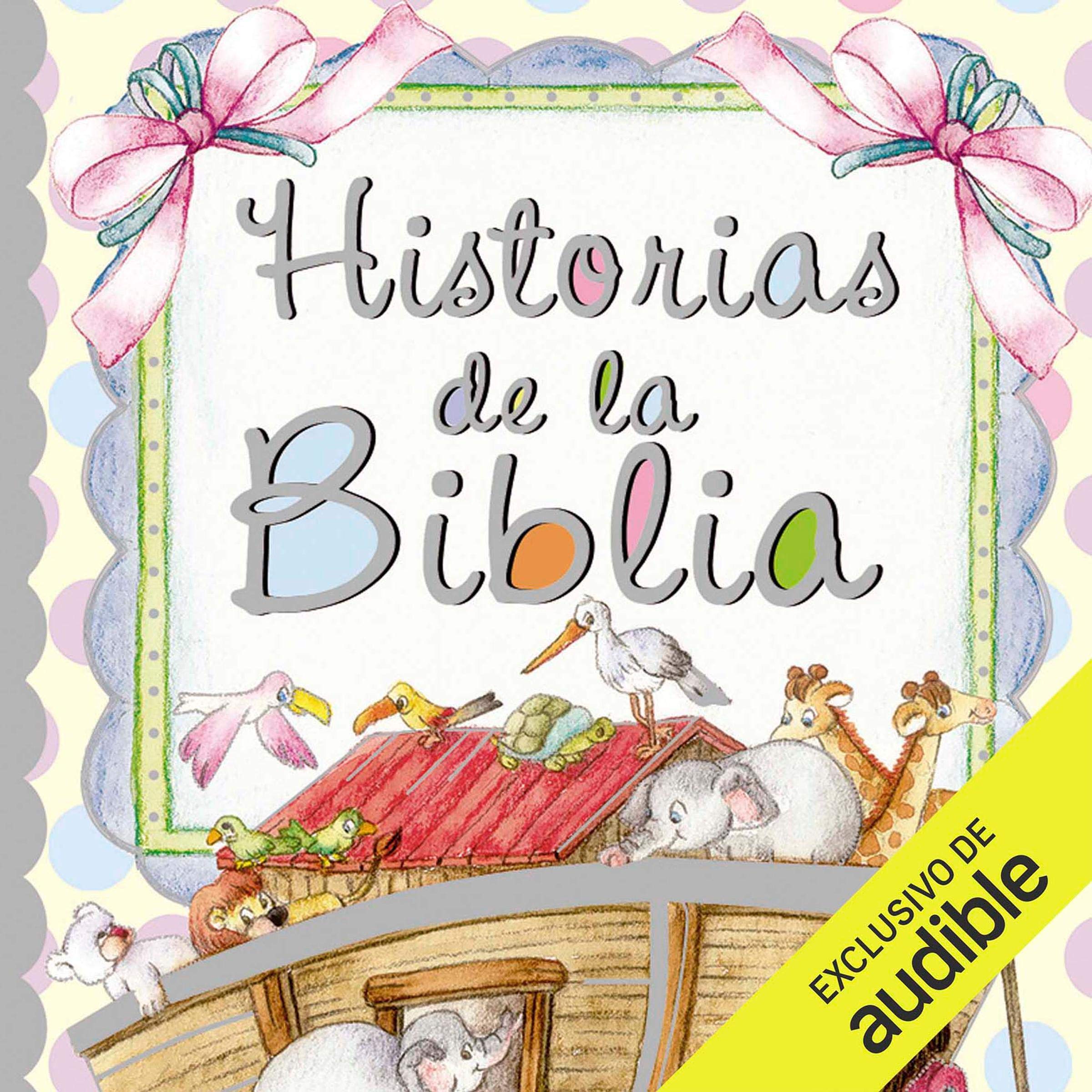 Cover art for Historias de la Biblia (Narración en Castellano) [Bible Stories]