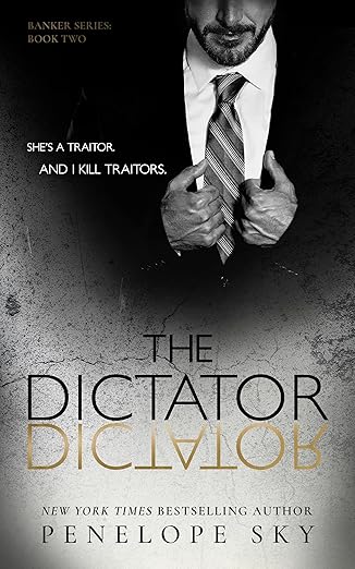 The Dictator: An Alpha Male Dark Mafia Romance