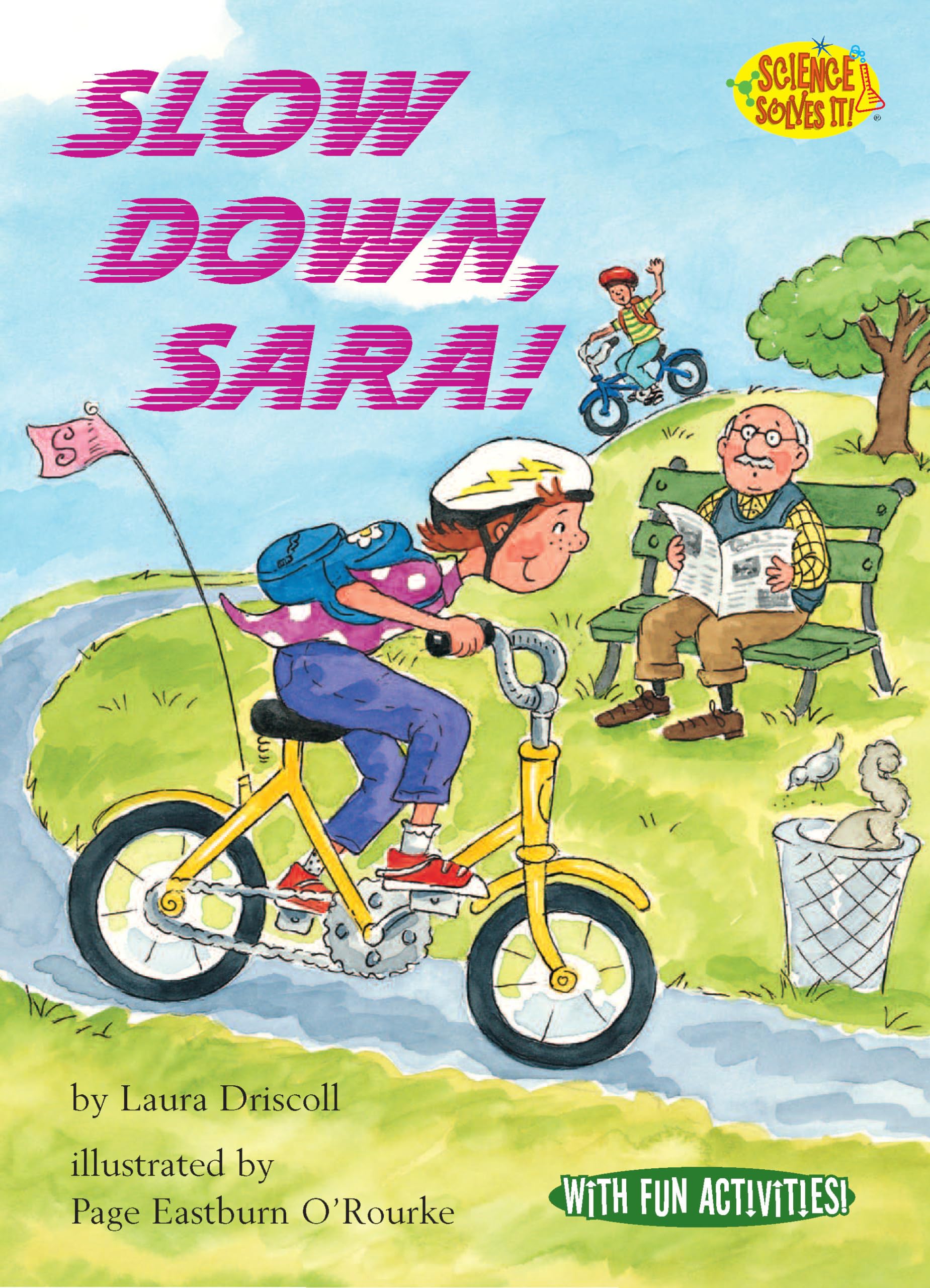 Slow Down, Sara! (Science Solves It!) Paperback – Picture Book, January 1, 2003