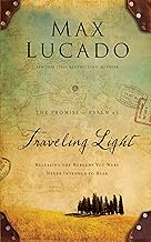 Traveling Light Deluxe Edition: Releasing the Burdens You Were Never Intended to Bear