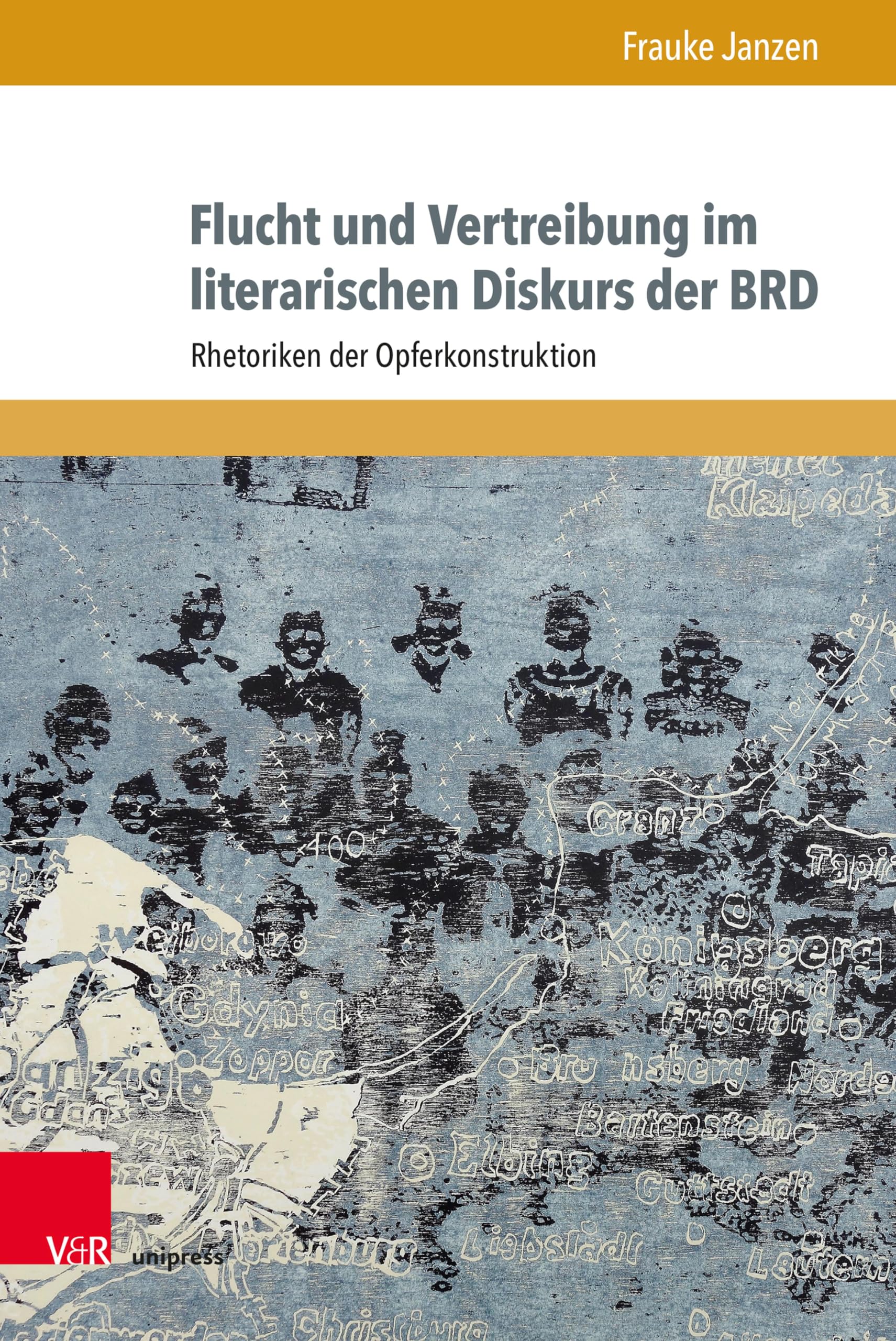 Flucht und Vertreibung im literarischen Diskurs der BRD: Rhetoriken der Opferkonstruktion | Über die Untersuchungen von Ruth Hoffmanns »Die Schlesische ... deutscher Opferidentität nachweisen.