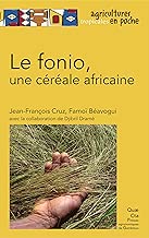 Download Le fonio, une céréale africaine (Agricultures tropicales en poche) PDF