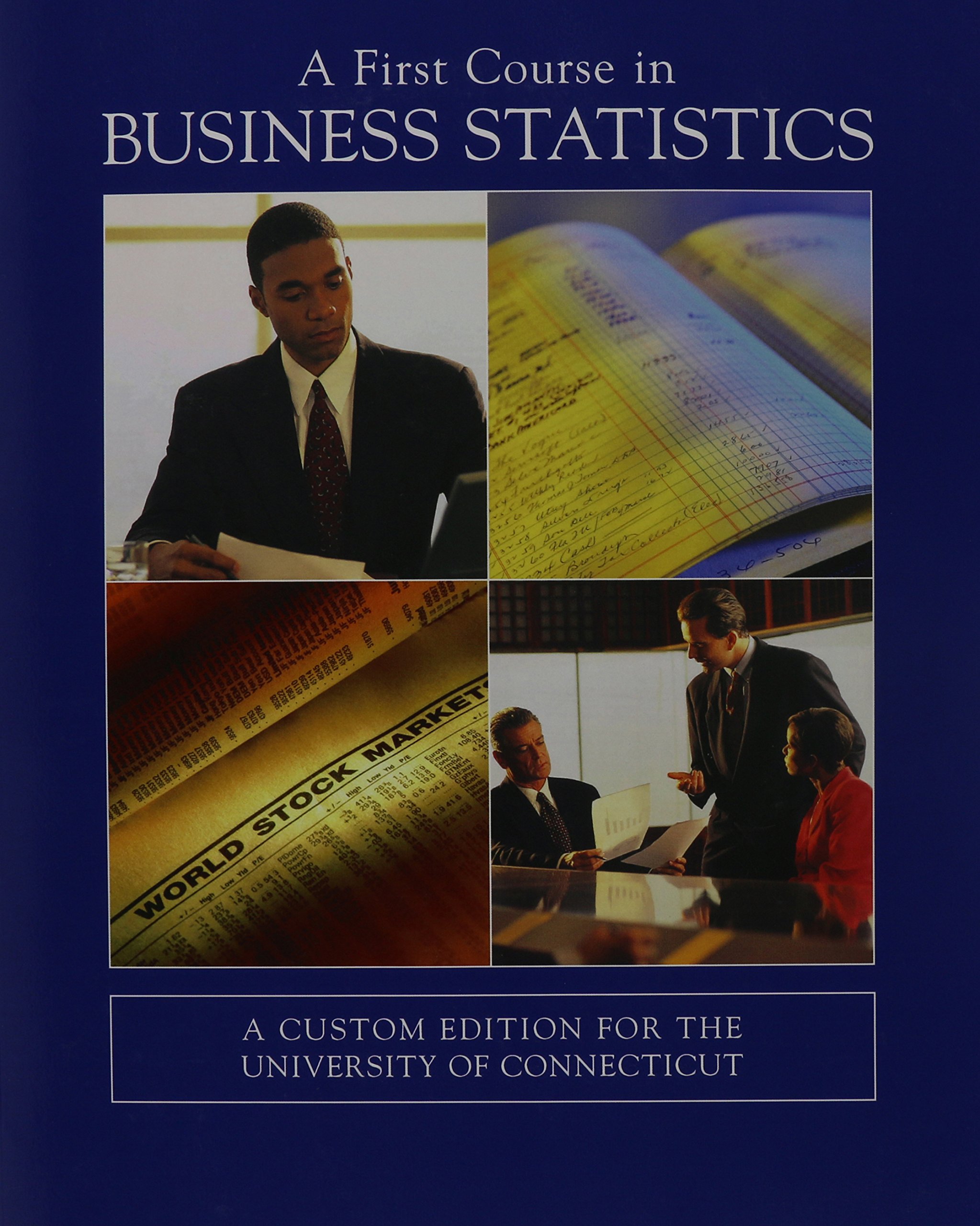 A First Course in Business Statistics
